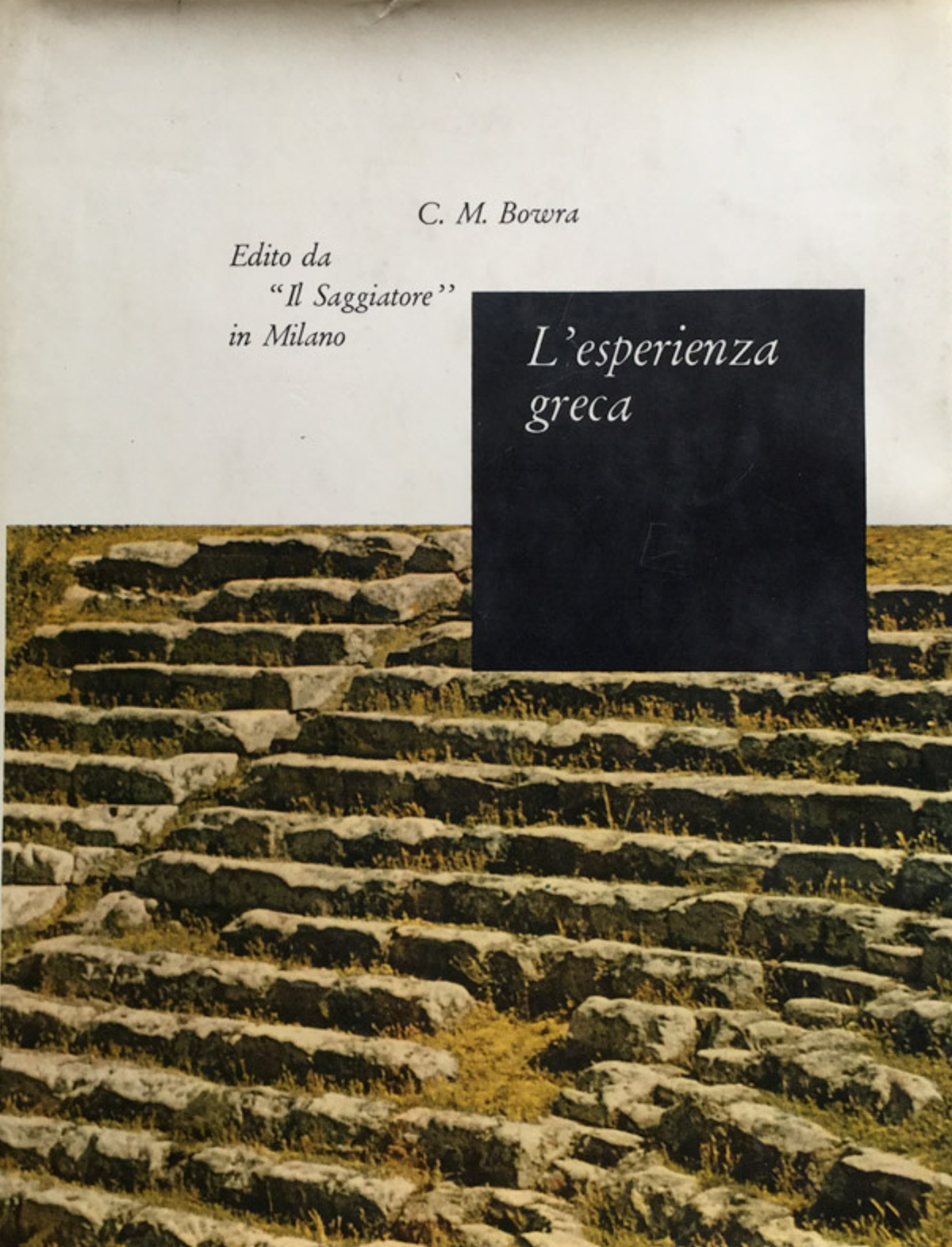 L'esperienza greca. Trad. di Vittorio Cosentino.