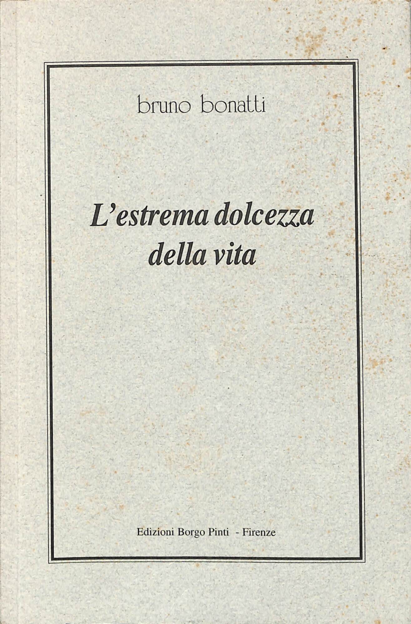 L'estrema dolcezza della vita