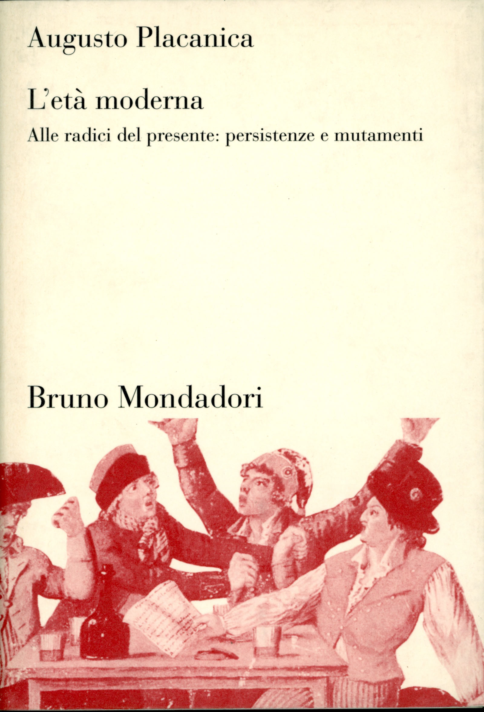 L'età moderna. Alle radici del presente: persistenze e mutamenti