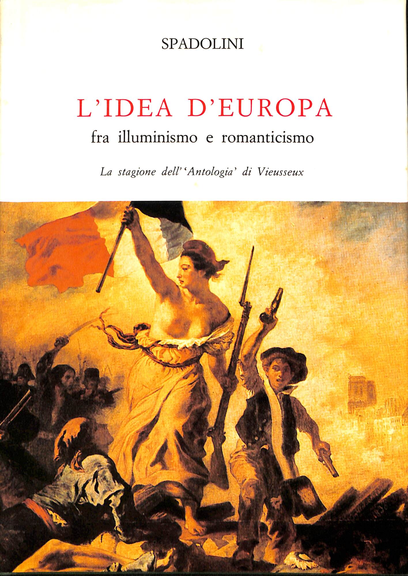 L'idea d'Europa fra illuminismo e romanticismo : la stagione dell'Antologia …