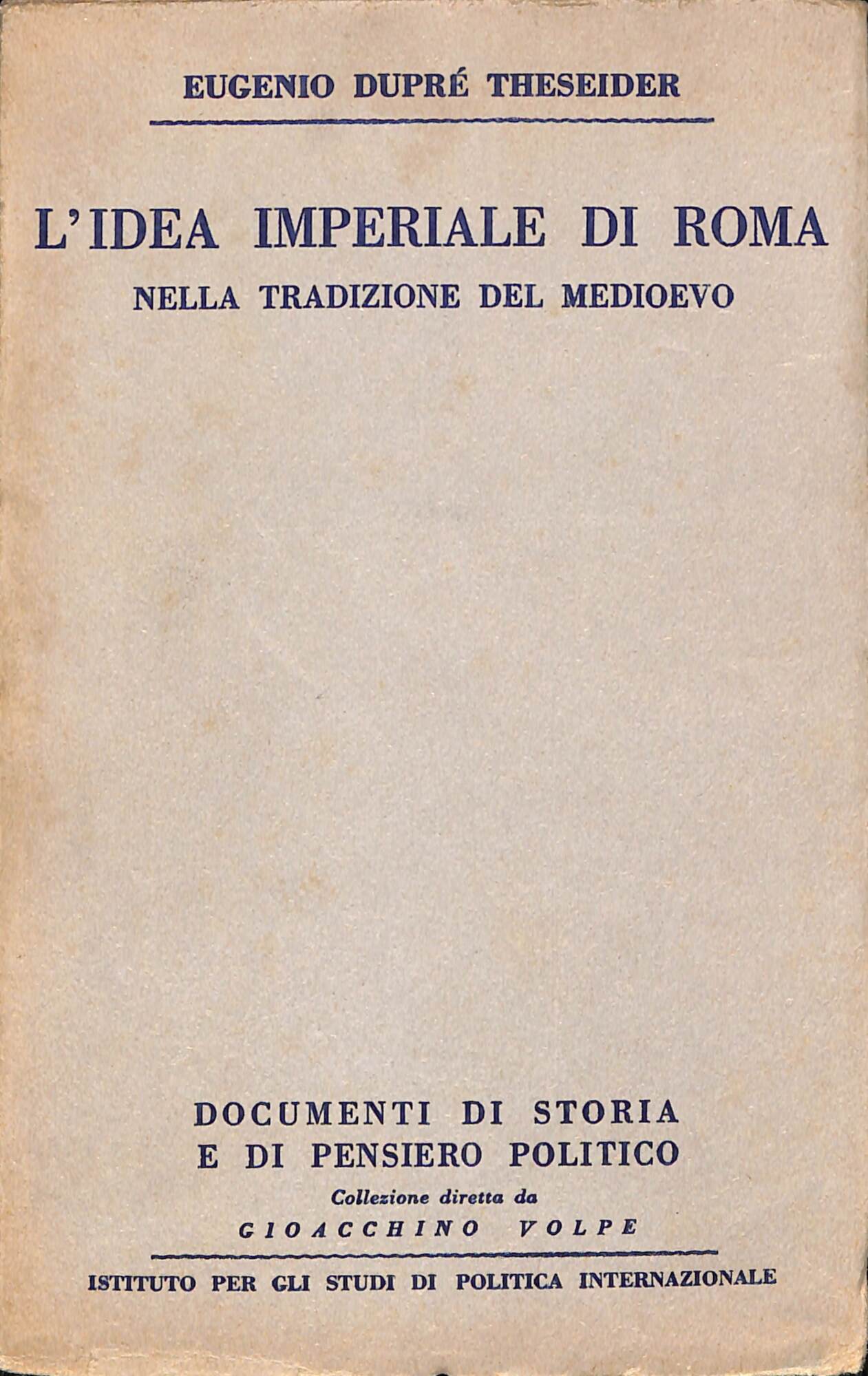 L'idea imperiale di Roma nella tradizione del Medioevo