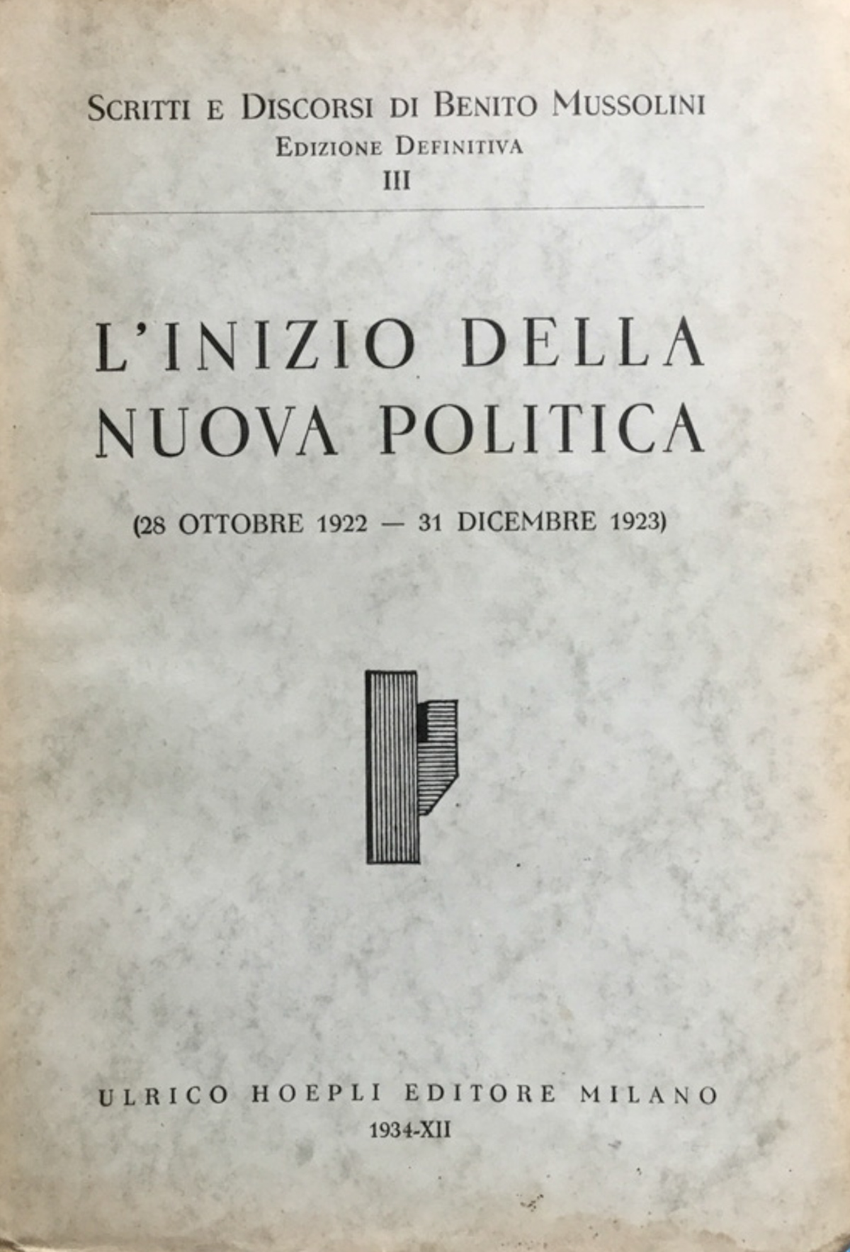 L'inizio della nuova politica (28 ottobre 1922 - 31 dicembre …