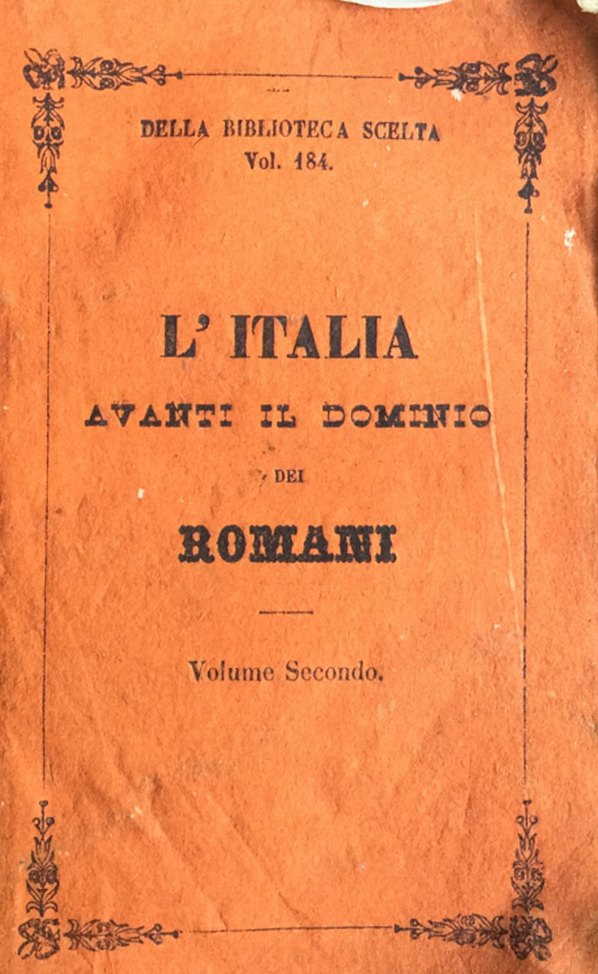 L'Italia avanti il dominio dei Reomani. volume secondo