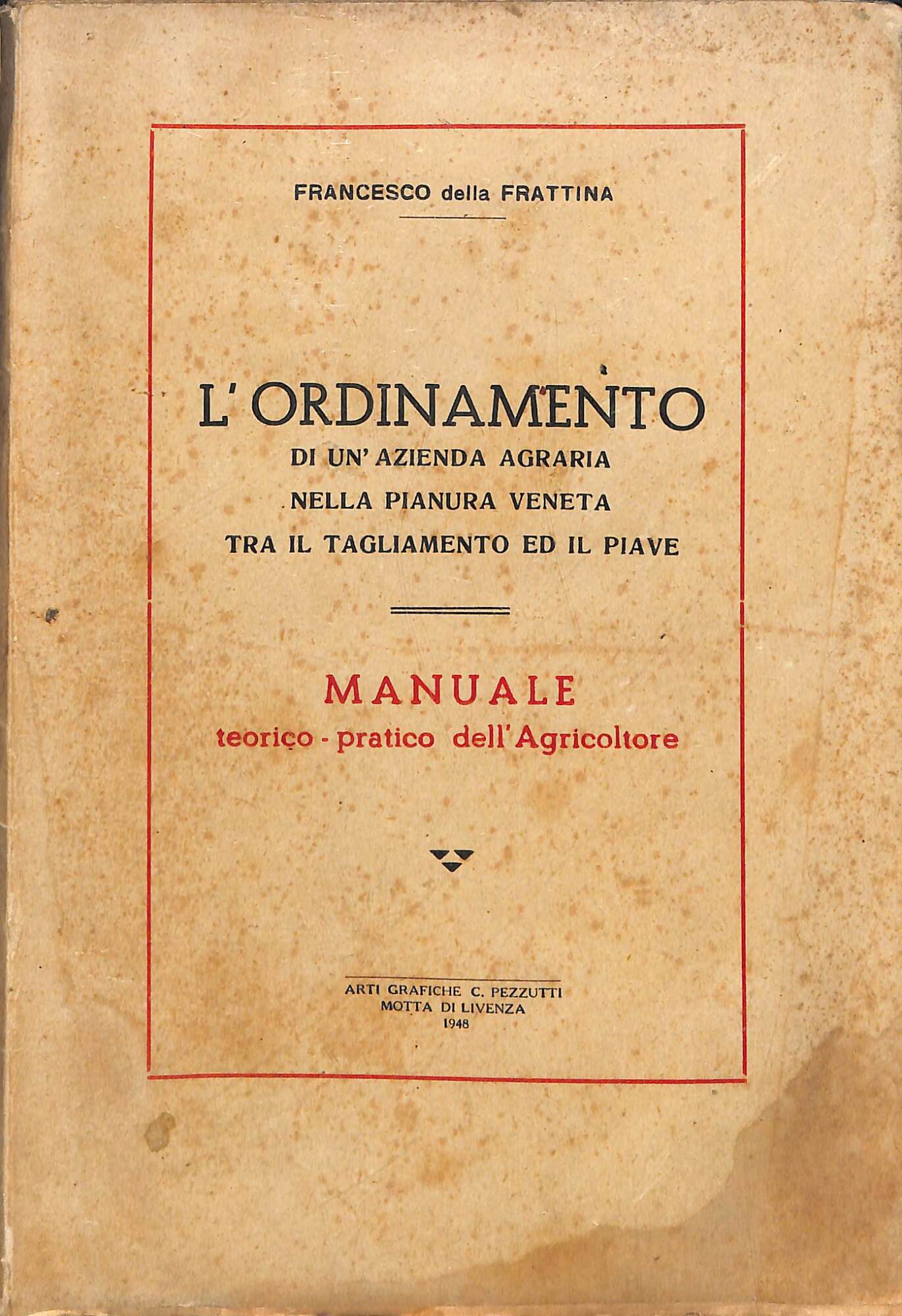 L'Ordinamento di un'azienda agraria nella pianura veneta tra il Tagliamento …