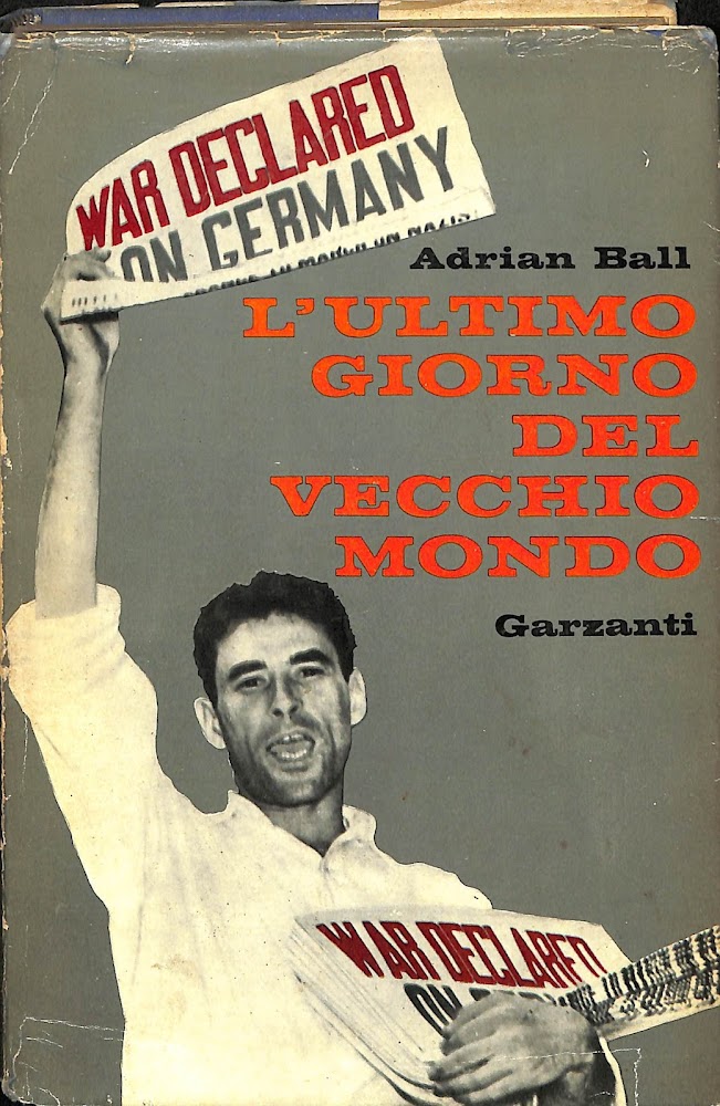 L'ultimo giorno del vecchio mondo : 3 settembre 1939