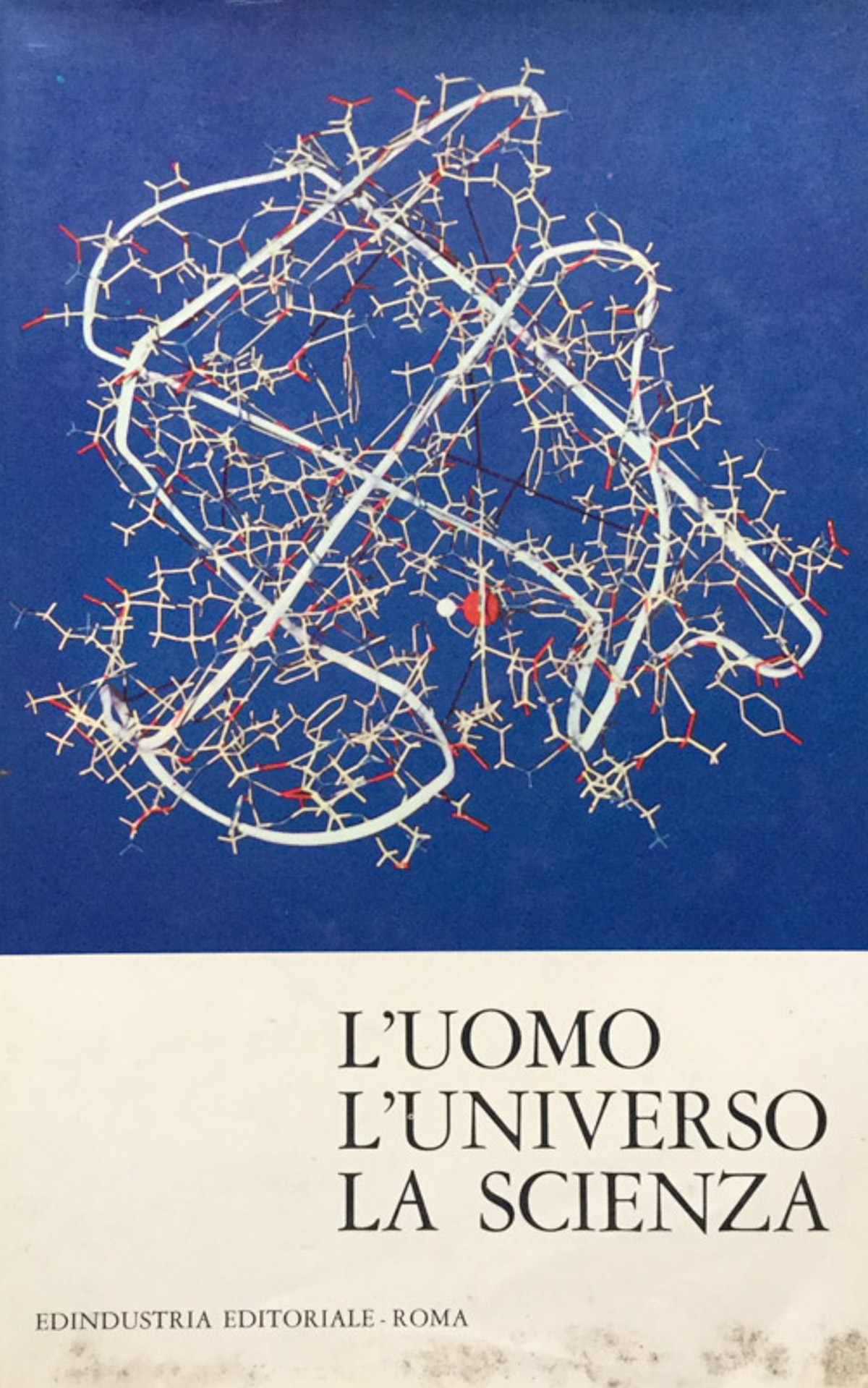 L'uomo L'Universo la Scienza. Sintesi della scienza contemporanea