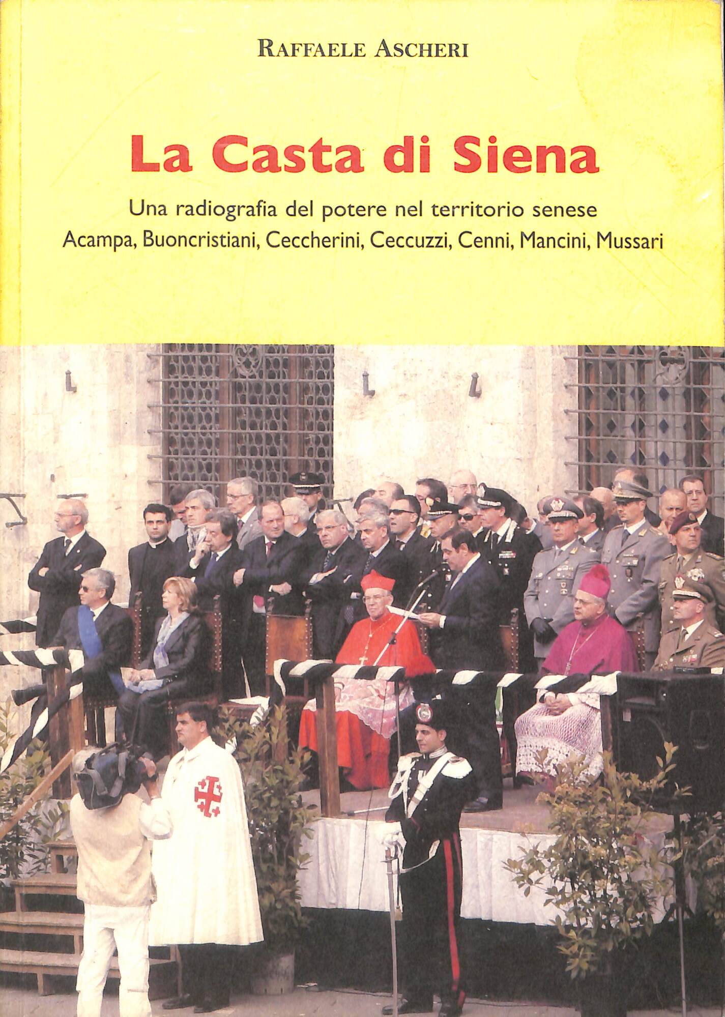 La Casta di Siena : una radiografia del potere nel …