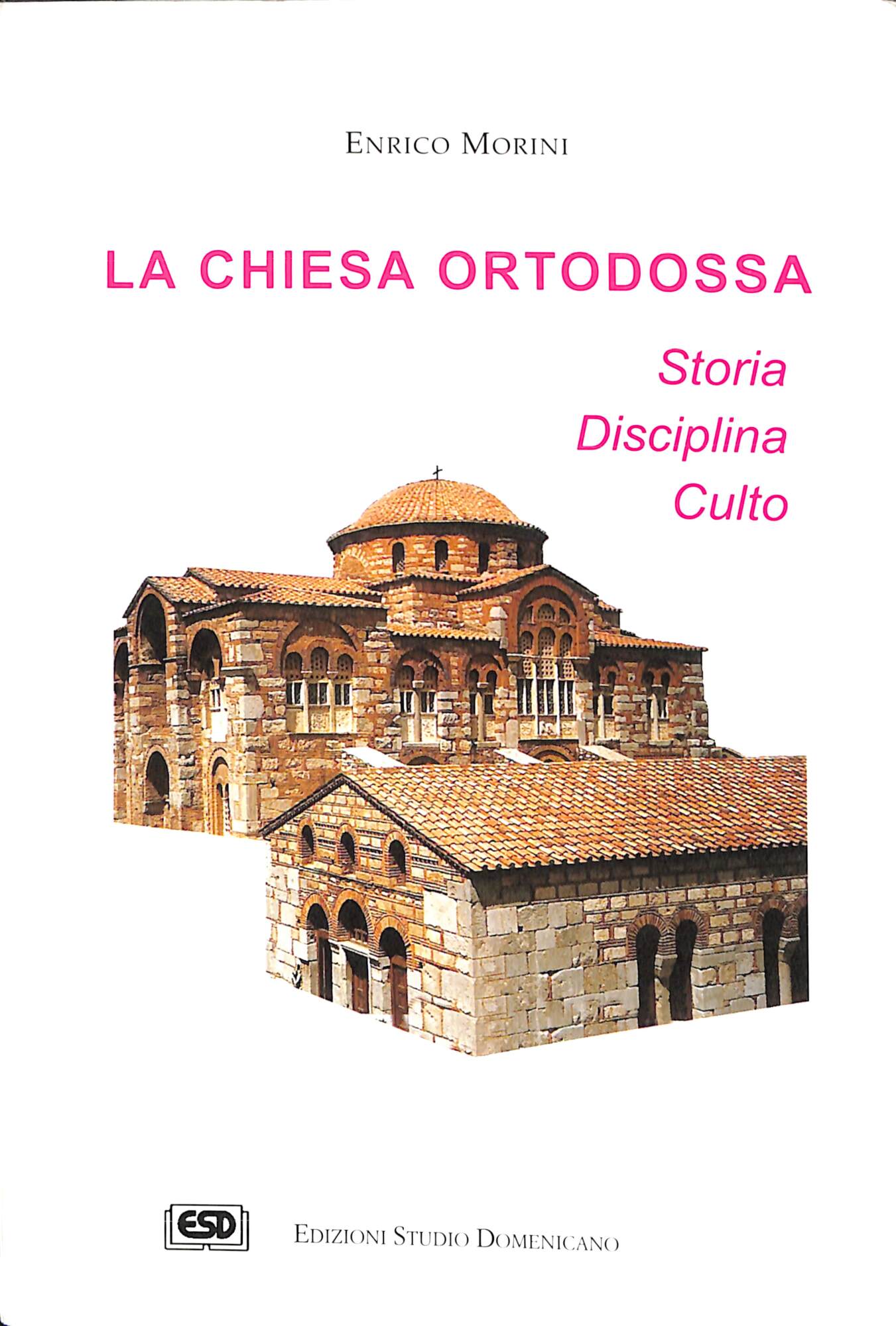 La Chiesa ortodossa : storia, disciplina, culto