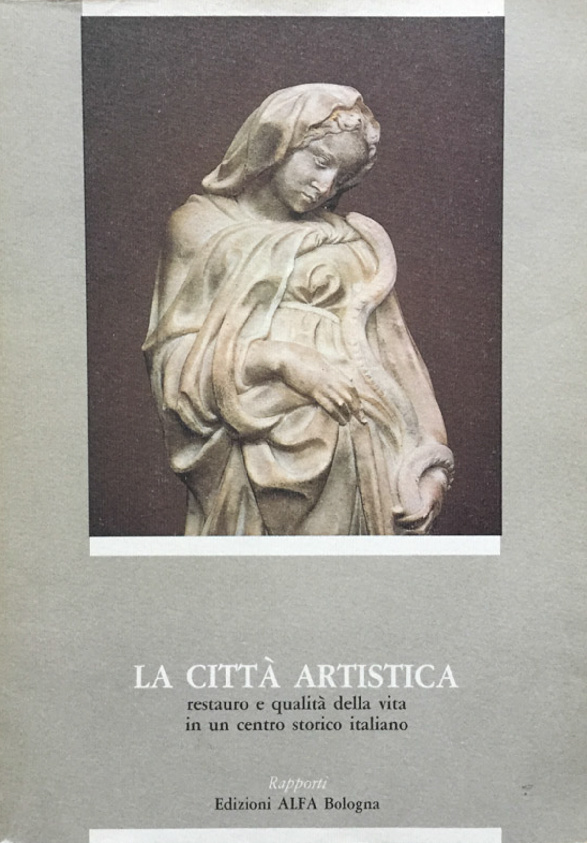 La città artistica. Restauro e qualita della vita in un …