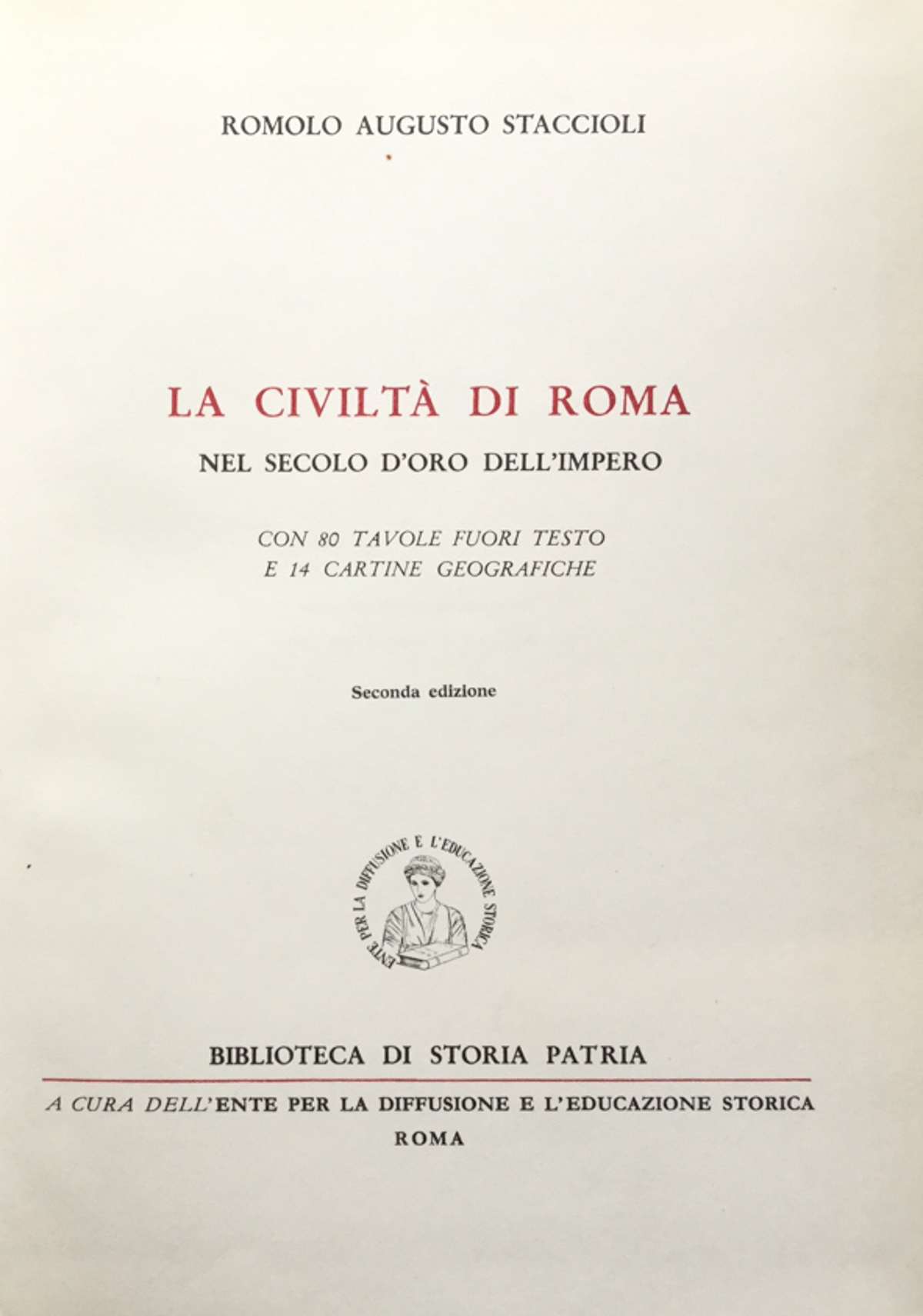 La civiltà di Roma nel secolo d'oro dell'impero