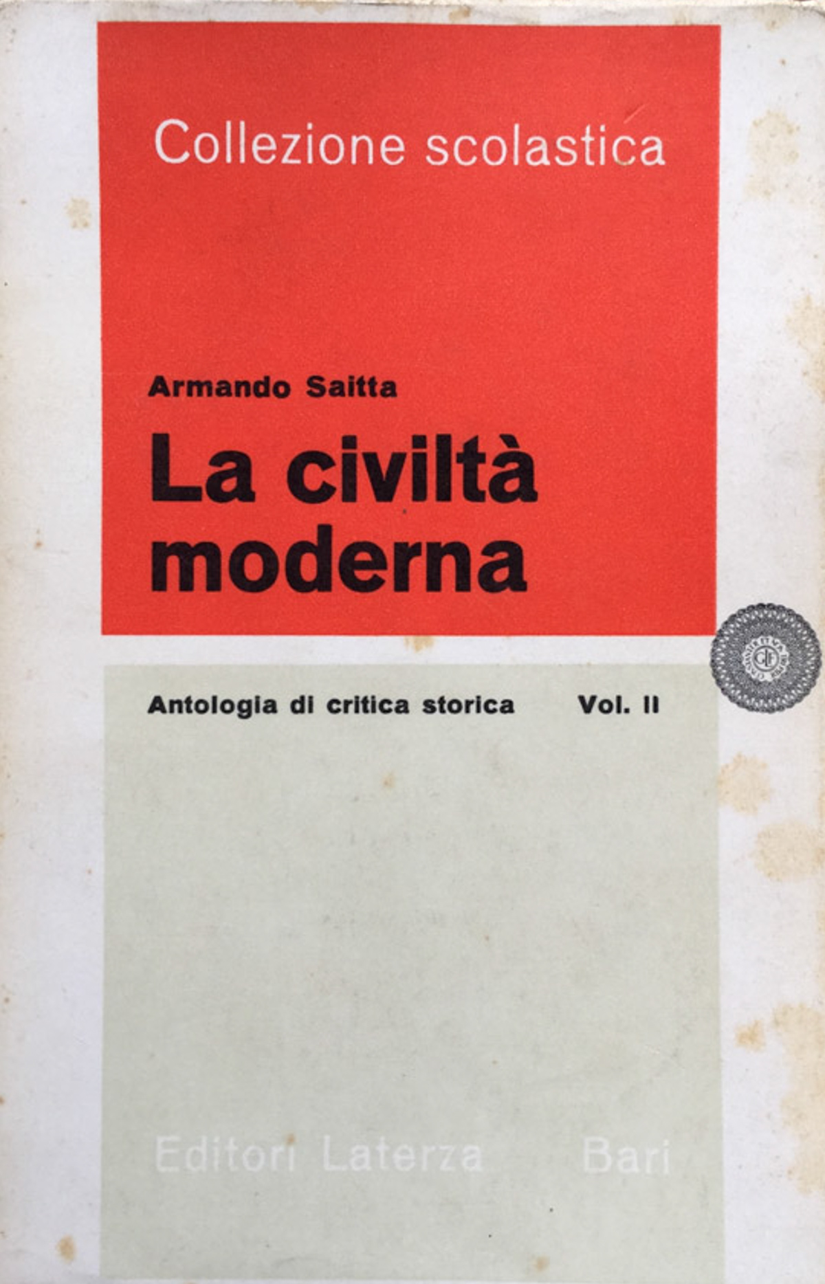 La civiltà moderna. Antologia di critica storica (v. 2^) per …