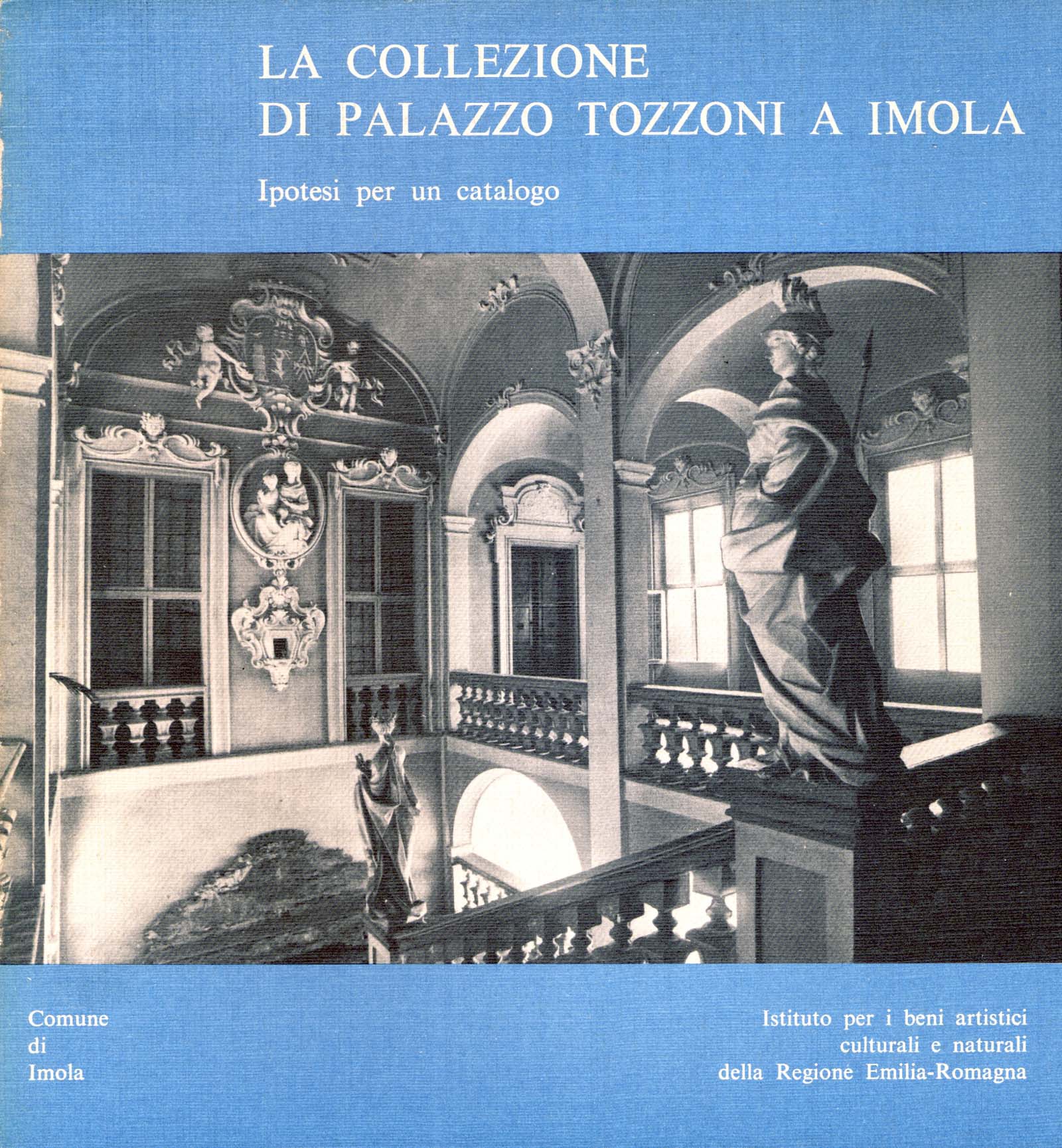 La collezione di Palazzo Tozzoni a Imola. Ipotesi per un …