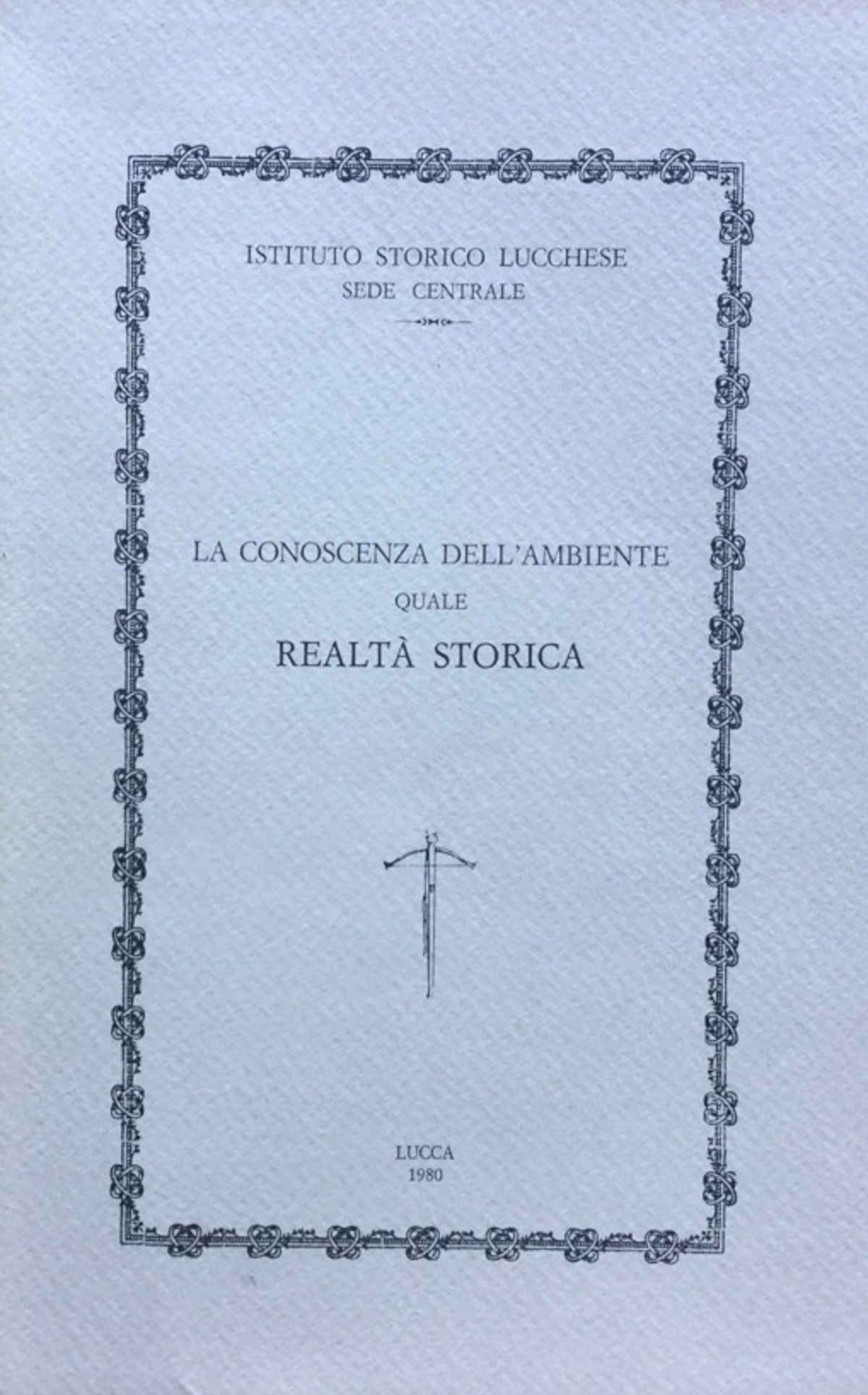 La conoscenza dell'ambiente quale realtà storica