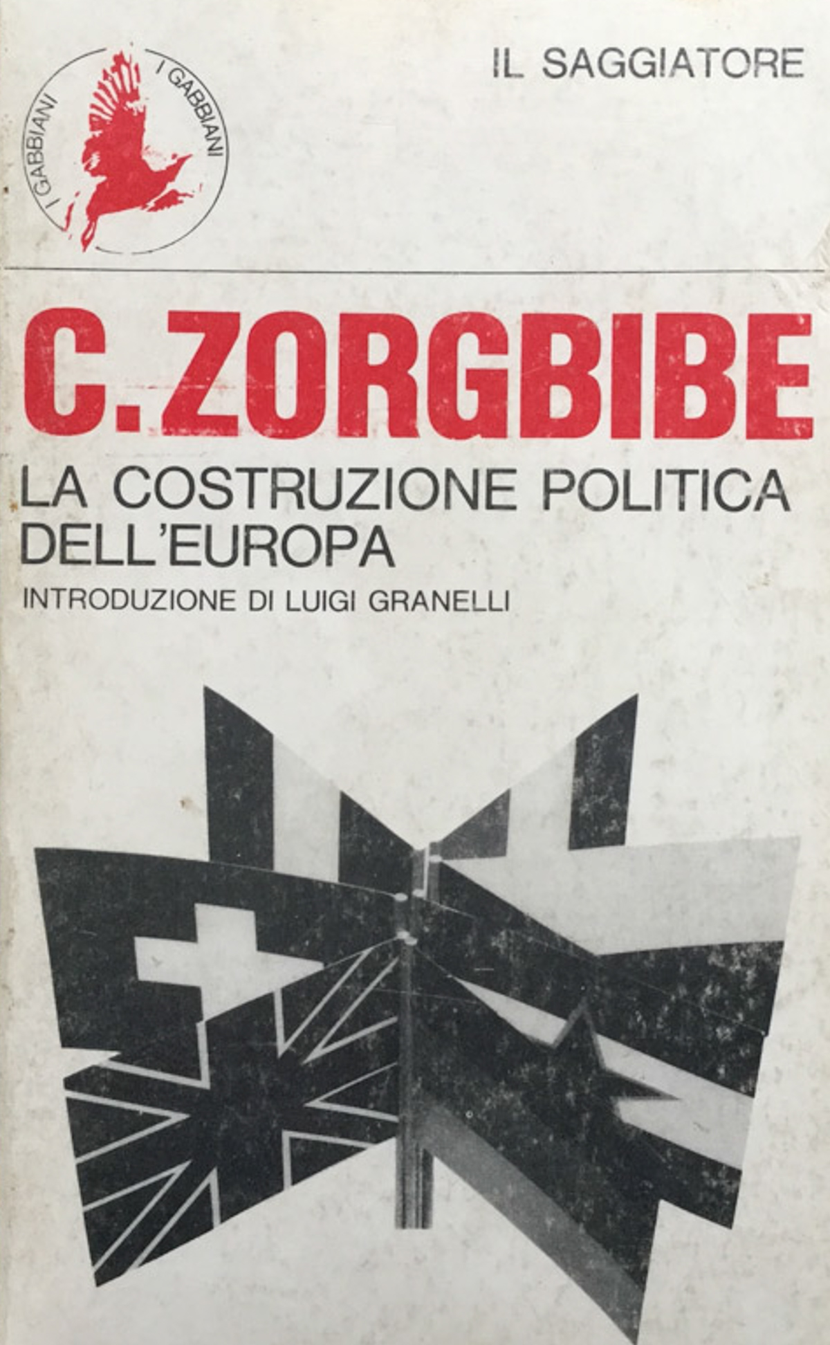 La costruzione politica dell'Europa. Intr. di L.Granelli, trad. di G.La …