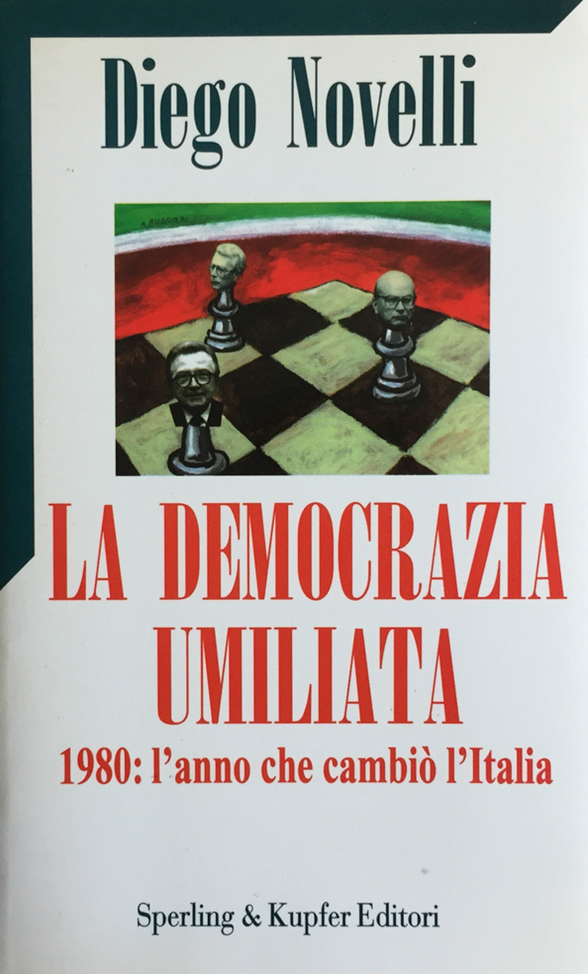 La democrazia umiliata. 1980: l'anno che cambiò l'Italia