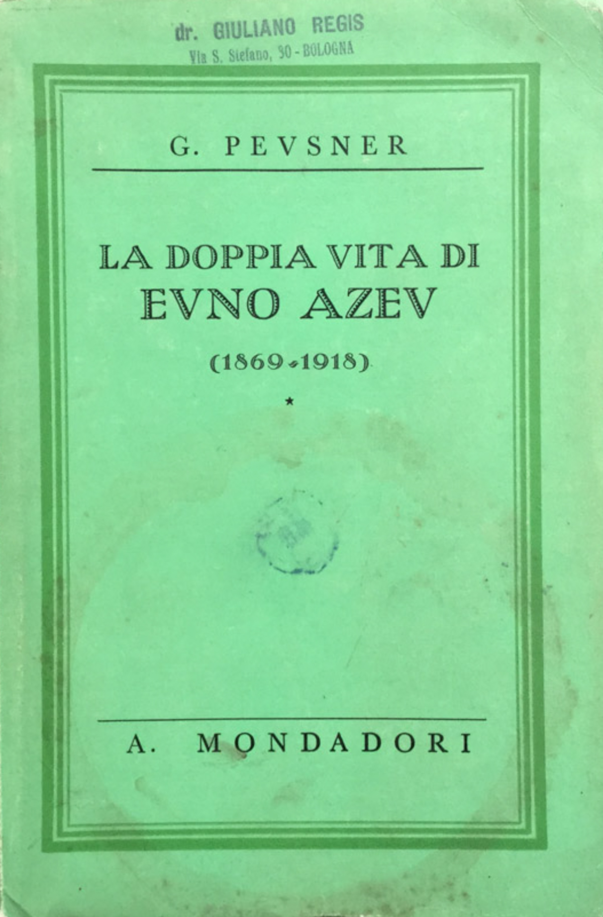 La doppia vita di Evno Azev (1869-1918)