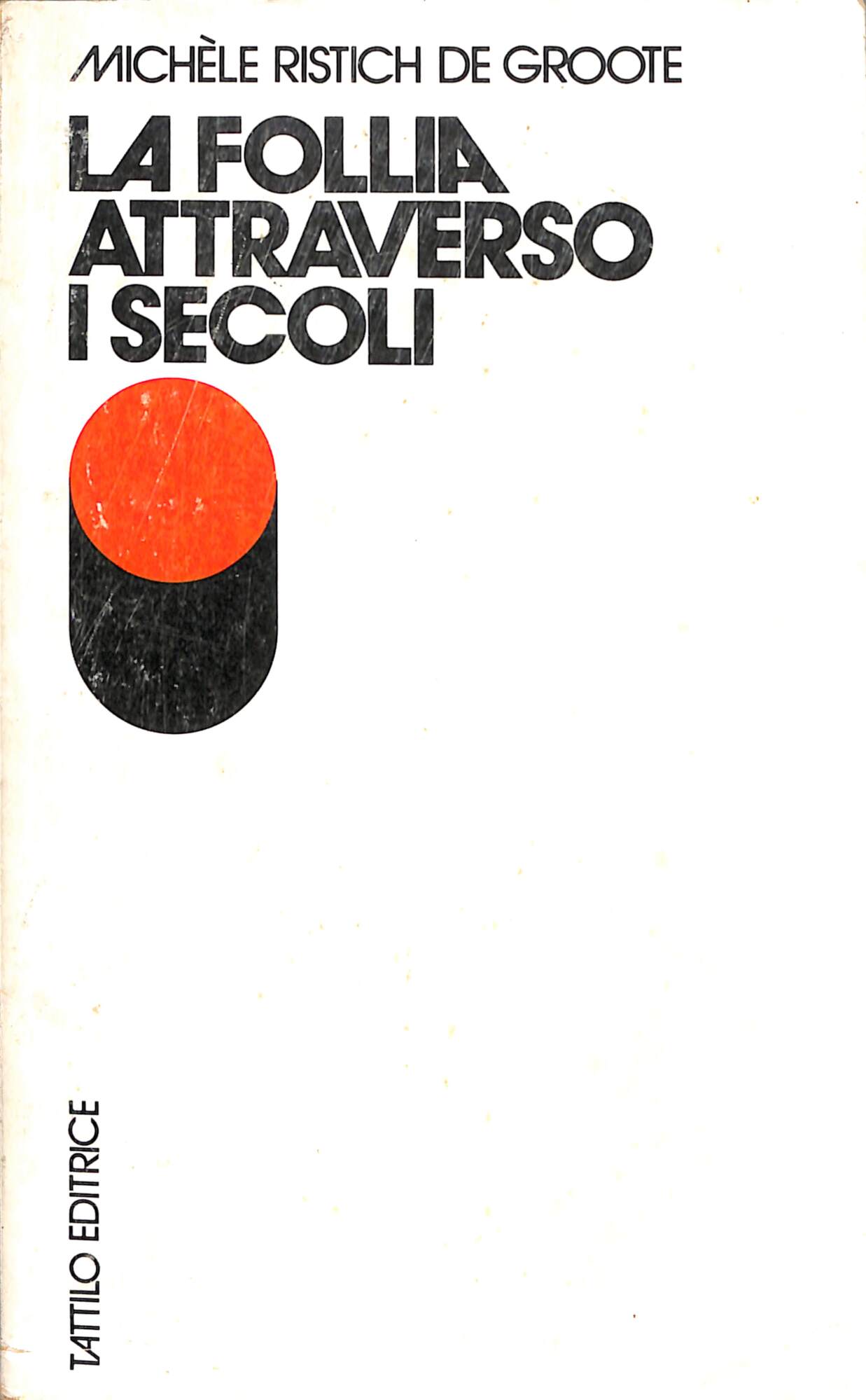 La follia attraverso i secoli