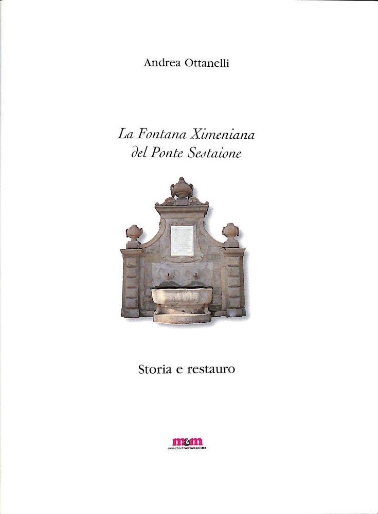 La Fontana Ximeniana del Ponte Sestaione : storia e restauro