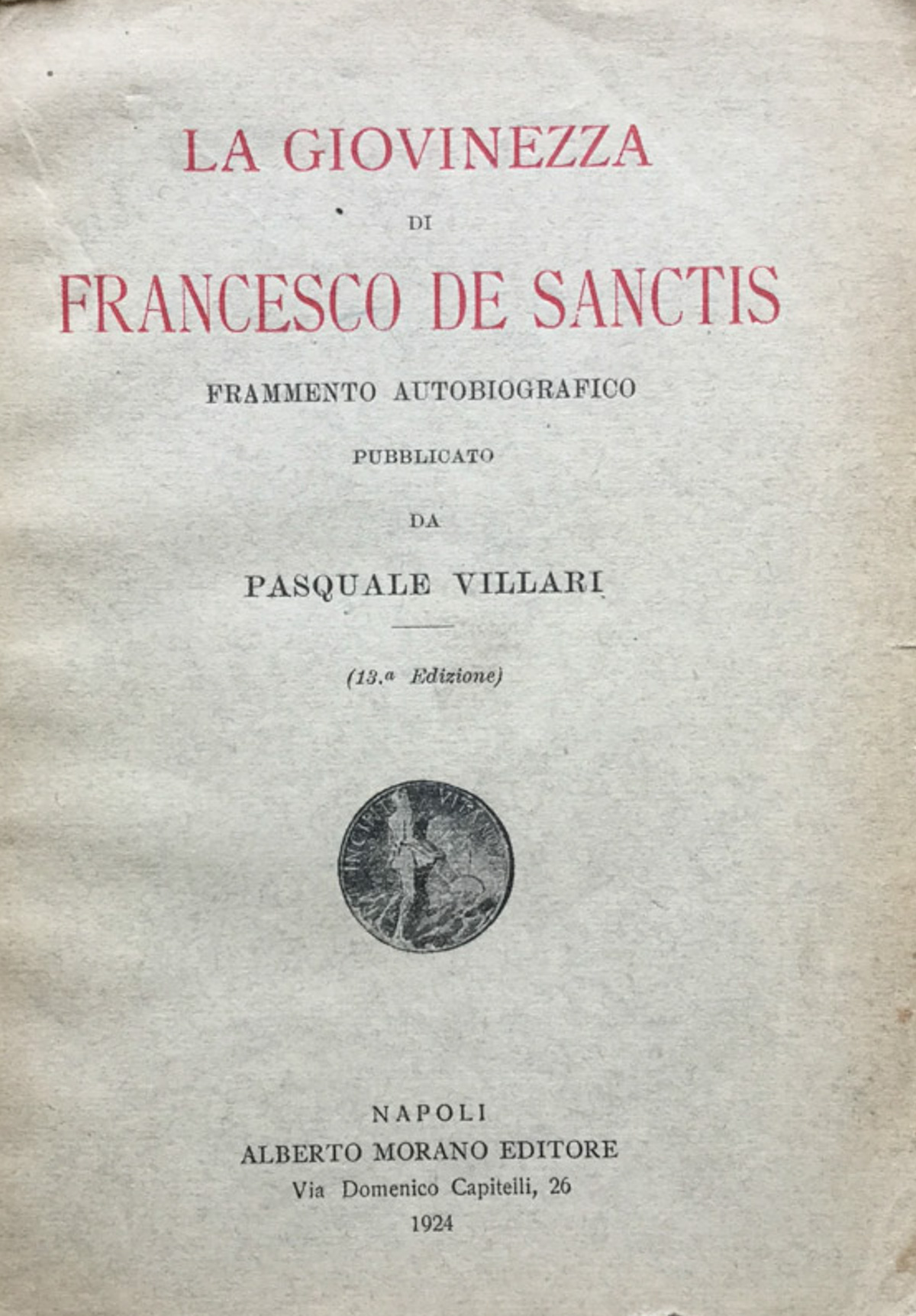 La giovinezza. Frammento autobiogr. pubb. da Pasquale Villari