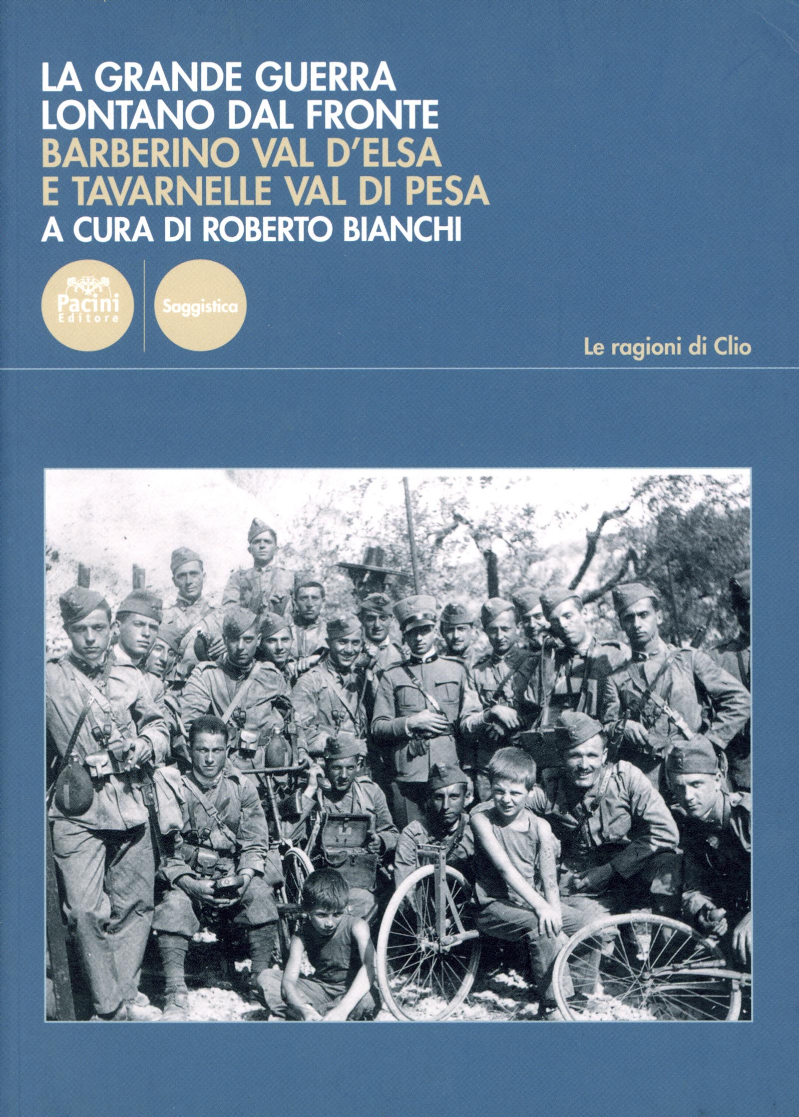 La grande guerra lontano dal fronte. Barberino Val d'Elsa e …