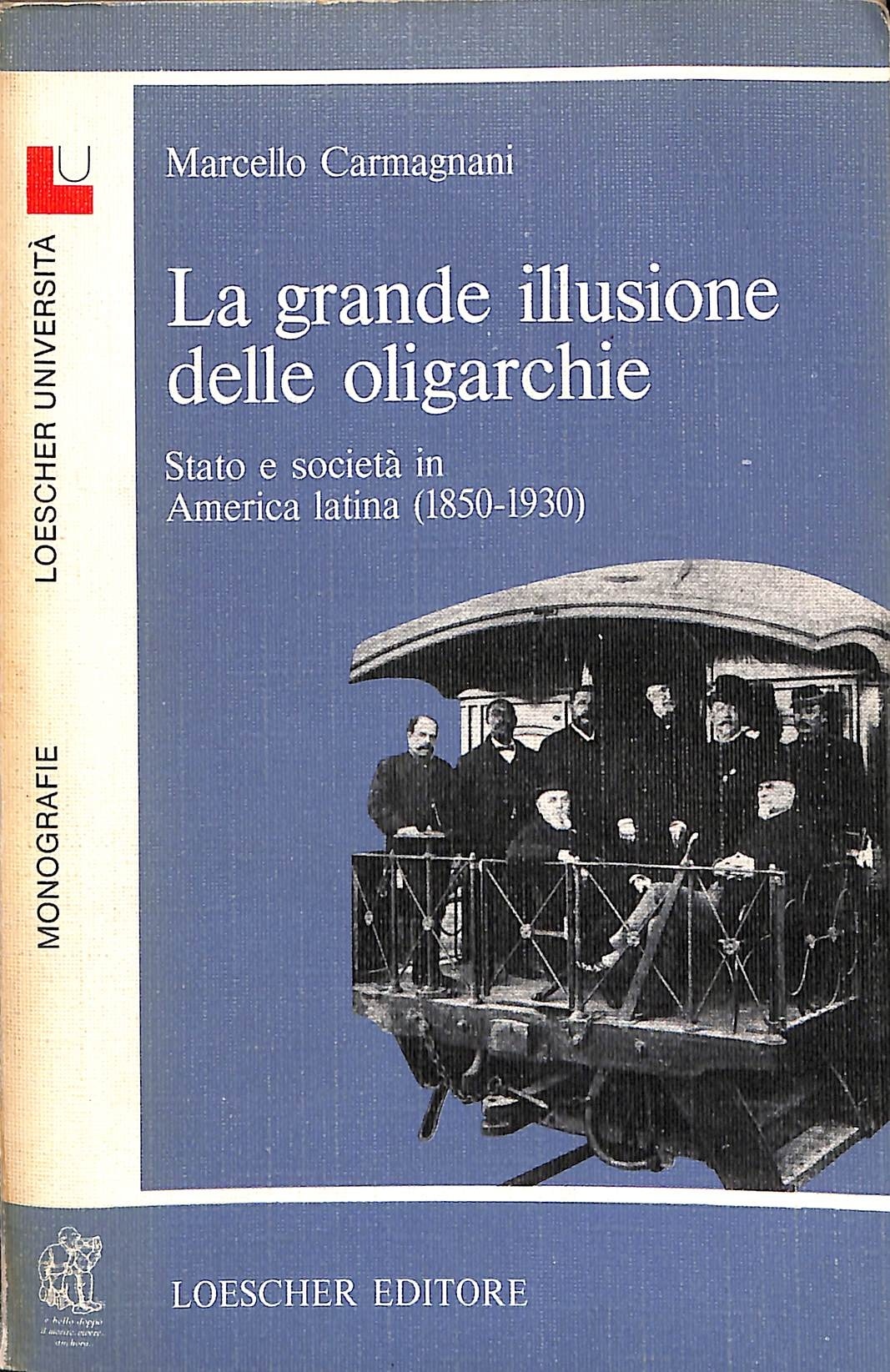 La grande illusione delle oligarchie : stato e società in …