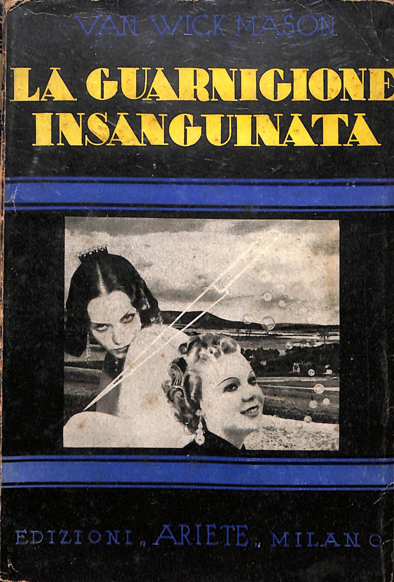 La guarnigione insanguinata : Romanzo