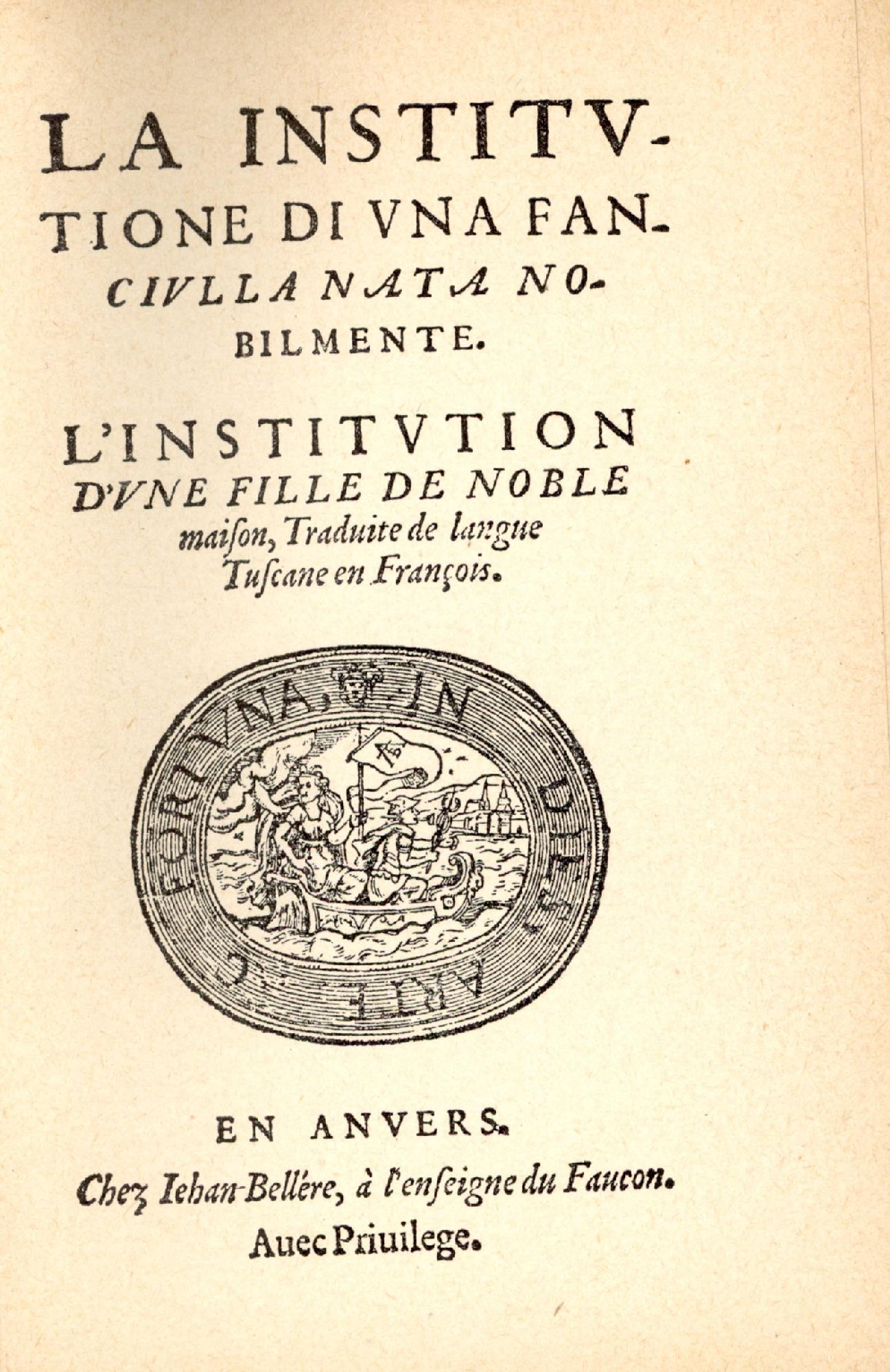 La institutione di una fanciulla nata nobilmente. L'institution d'une fille …