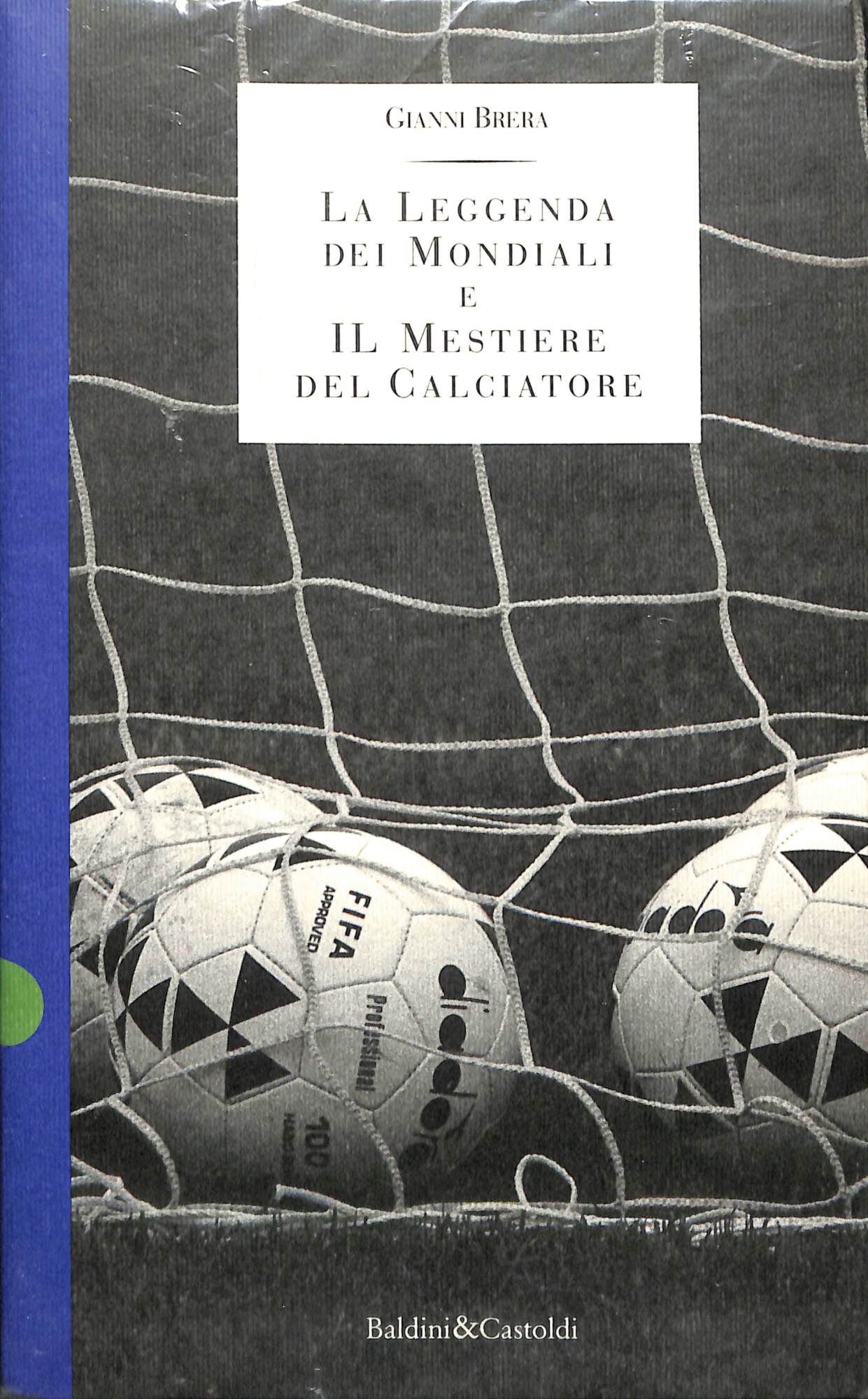 La leggenda dei mondiali e il mestiere del calciatore