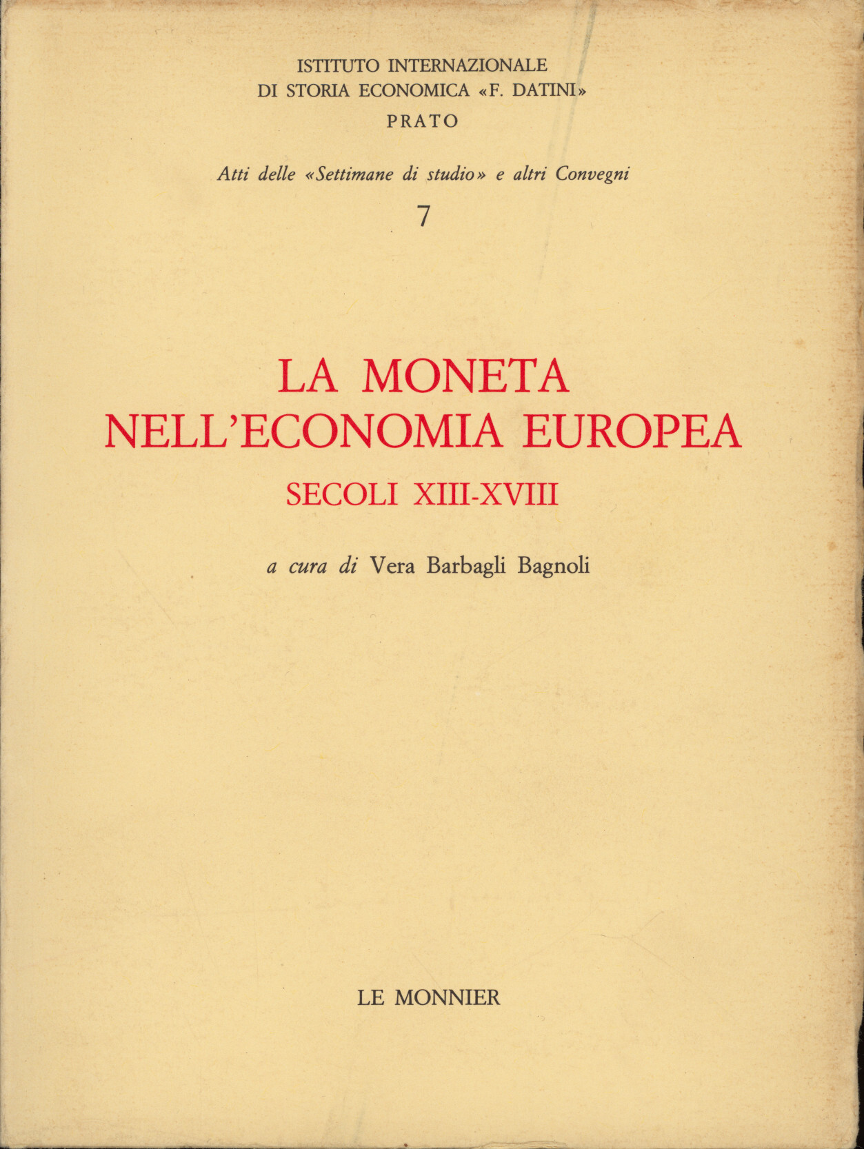 La moneta nell'economia europea, secoli XIII-XVIII