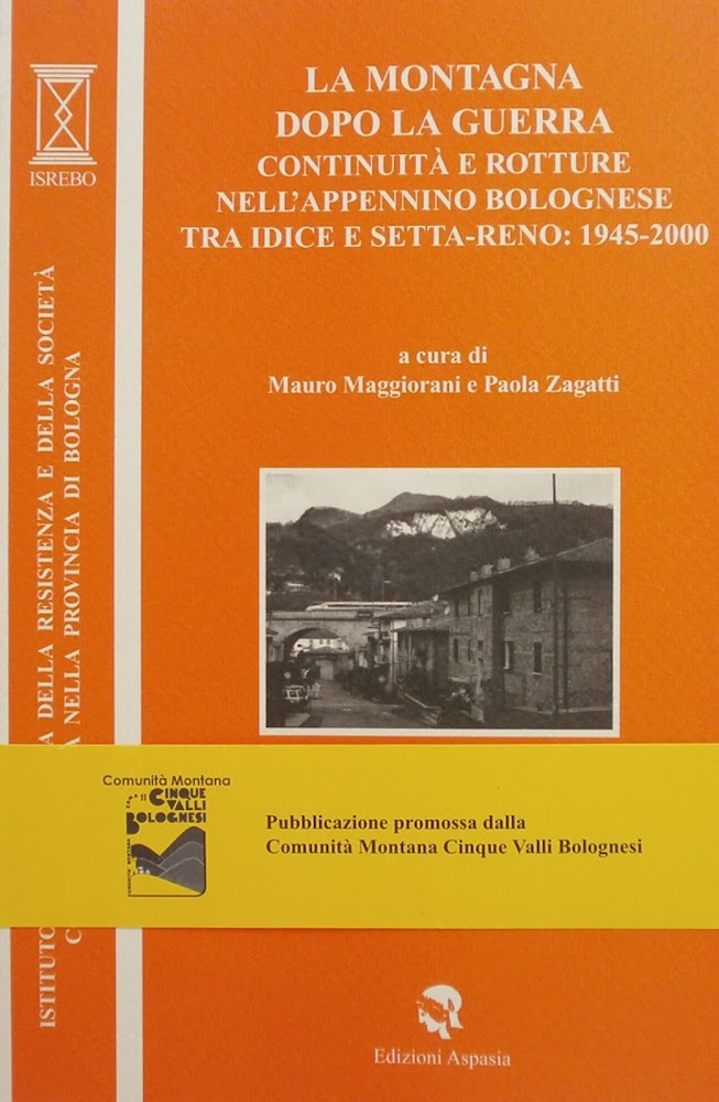 La montagna dopo la guerra. Continuità e rotture nell'Appennino bolognese …