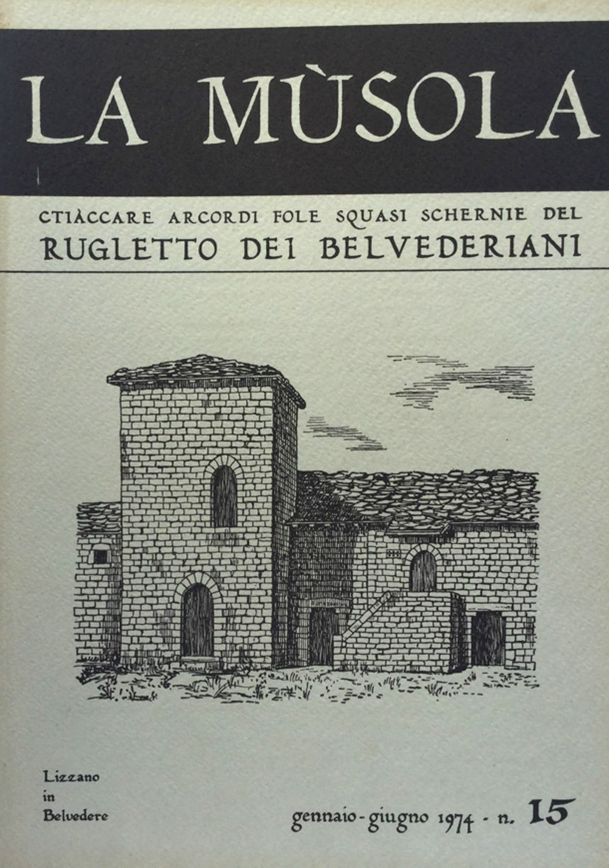 La Musola. Rugletto dei Belvederiani. n. 15 1974