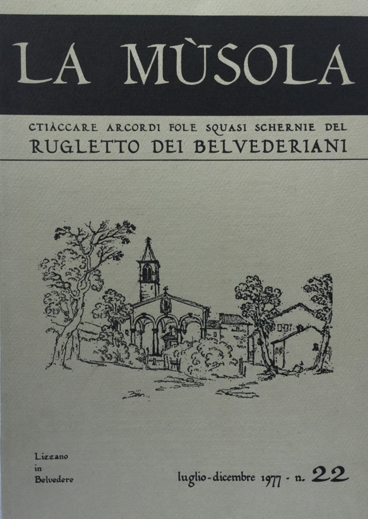 La Musola. Rugletto dei Belvederiani. n. 22 1977
