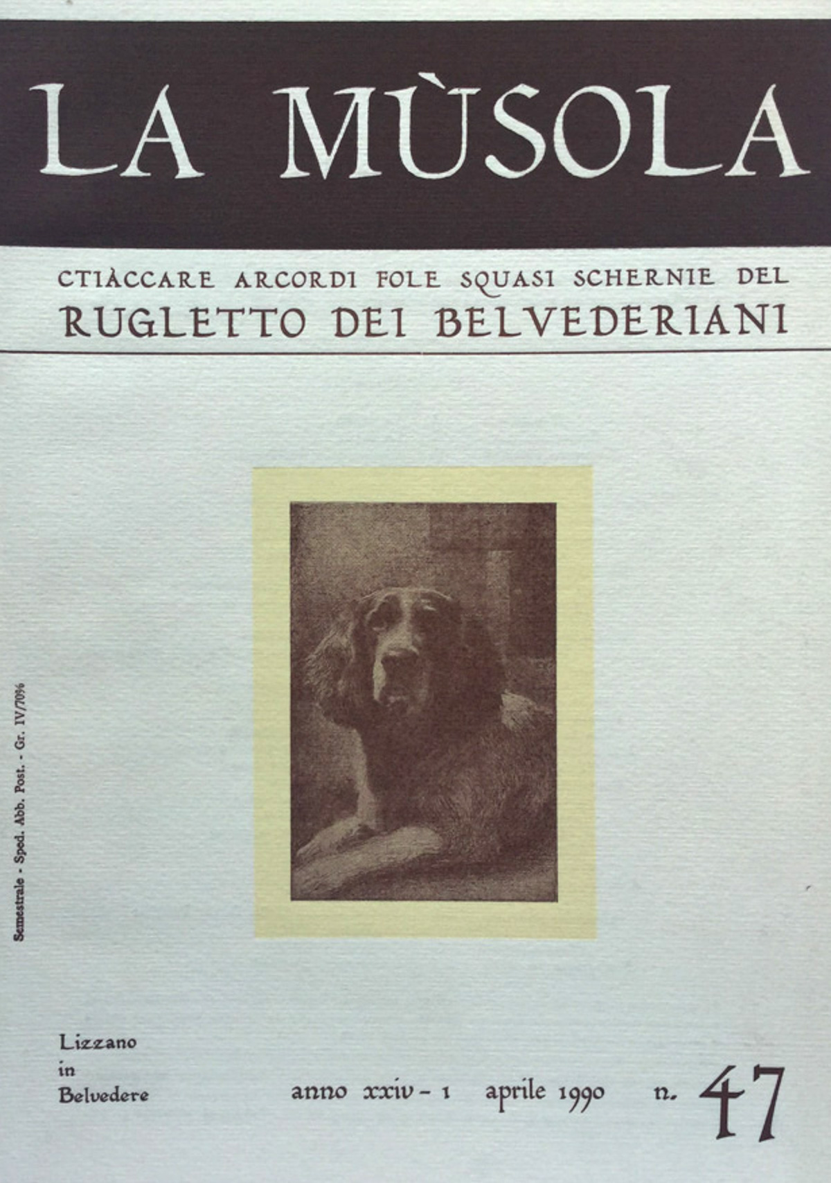 La Musola. Rugletto dei Belvederiani. n. 47 1990