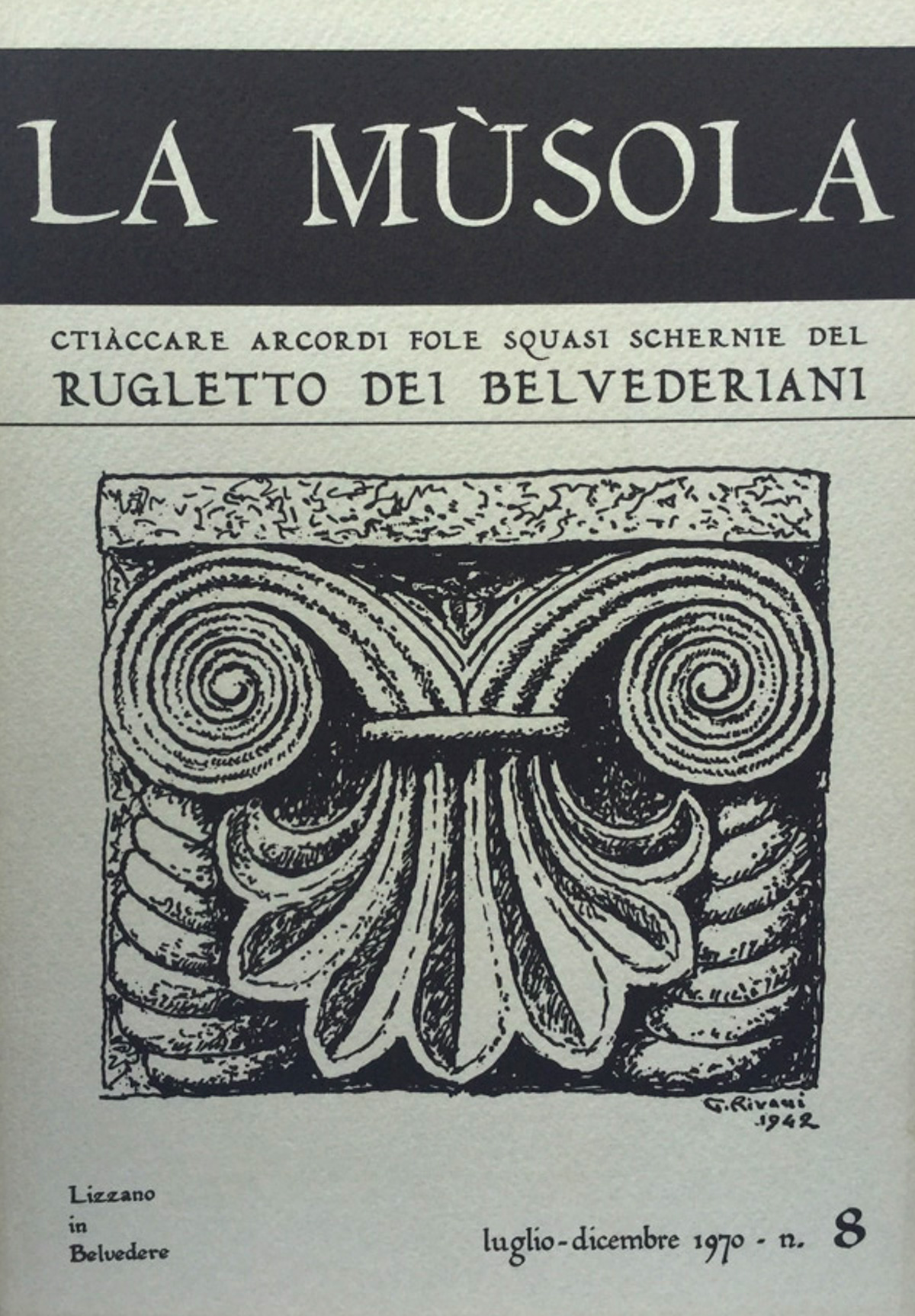 La Musola. Rugletto dei Belvederiani. n. 8 1970