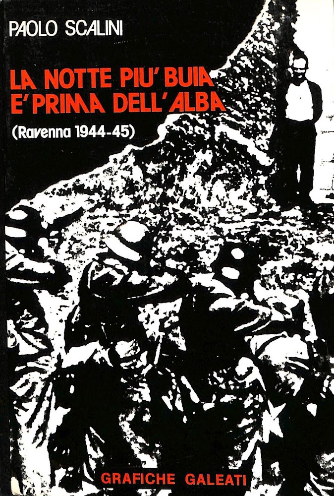 La notte piu buia è prima dell'alba (Ravenna 1944-45)