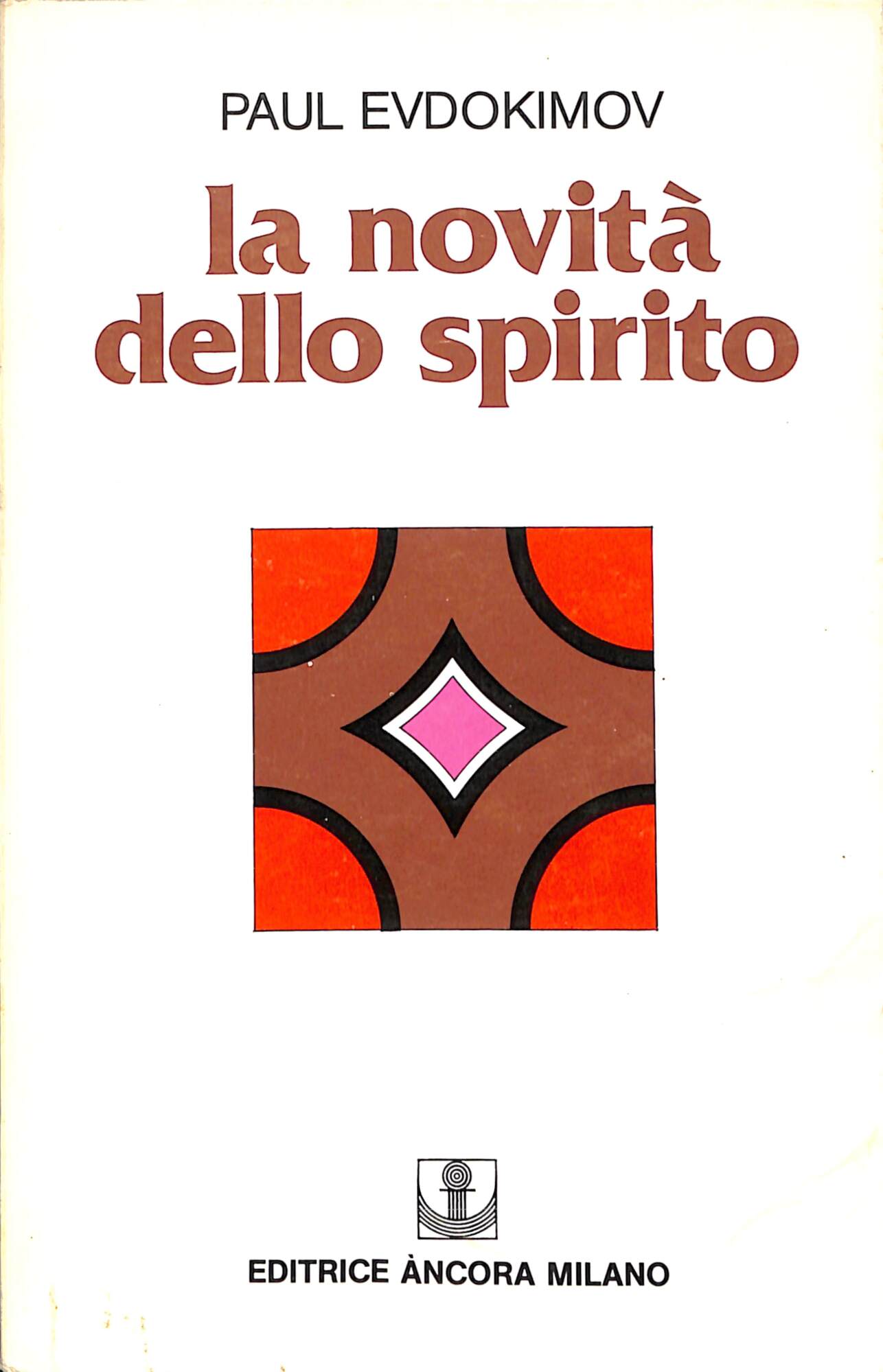 La novità dello spirito : studi di spiritualità