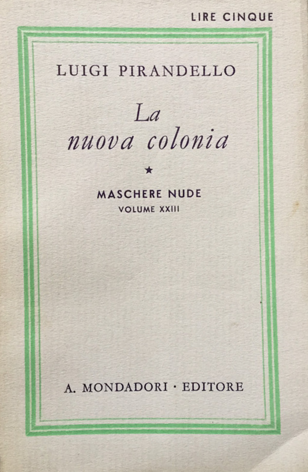 La nuova colonia. Mito. Prologo e tre atti