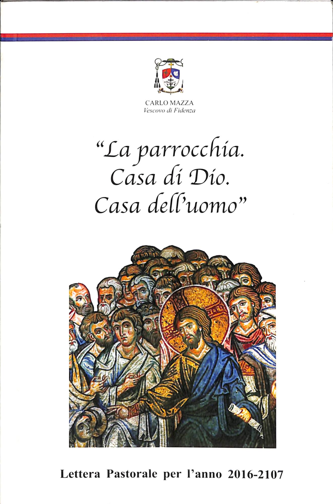 La parrocchia. Casa di Dio. Casa dell'uomo : lettera pastorale …