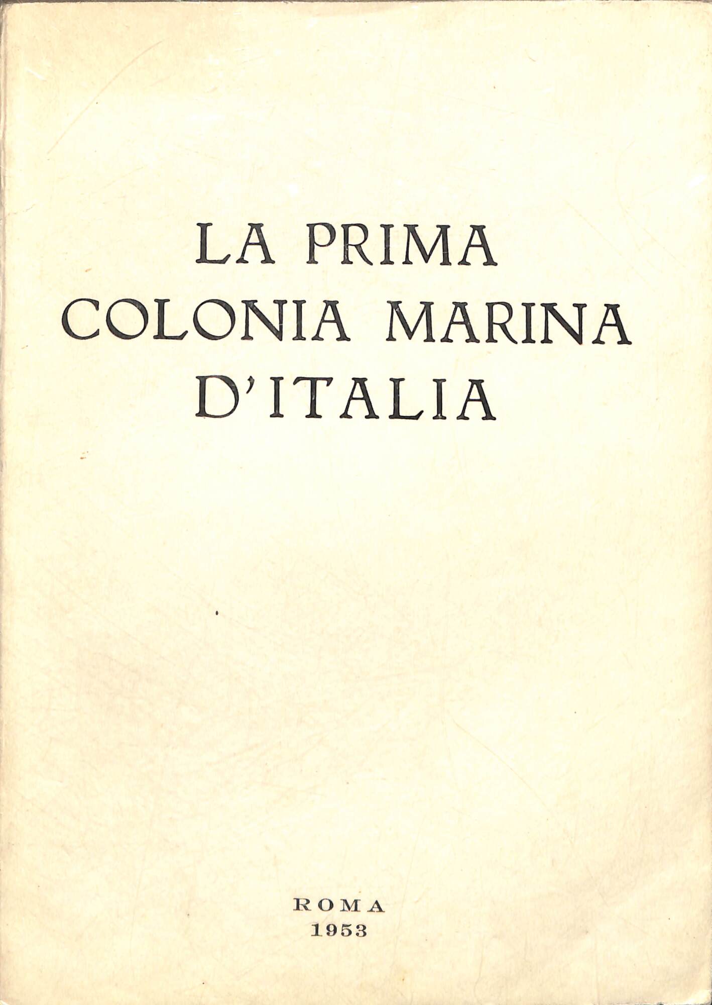 La prima colonia Marina d'Italia e il beato Antonio Maria …