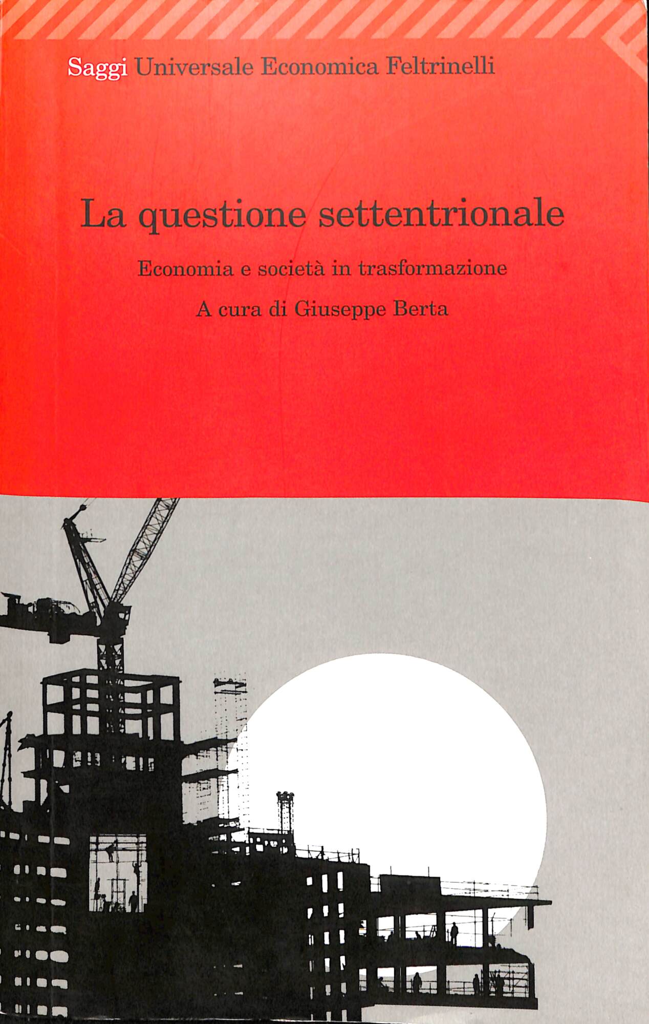 La questione settentrionale : economia e società in trasformazione
