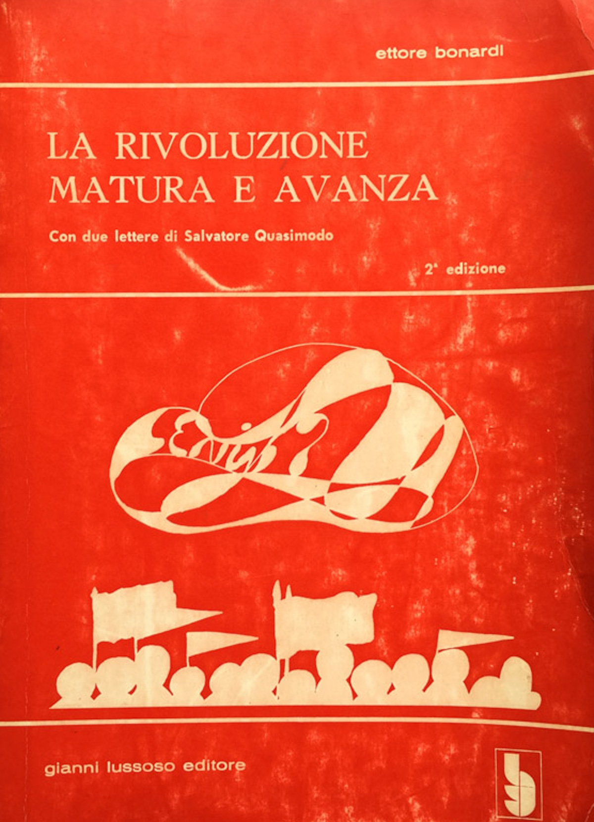 La rivoluzione matura e avanza. Con due lettere di Salvatore …