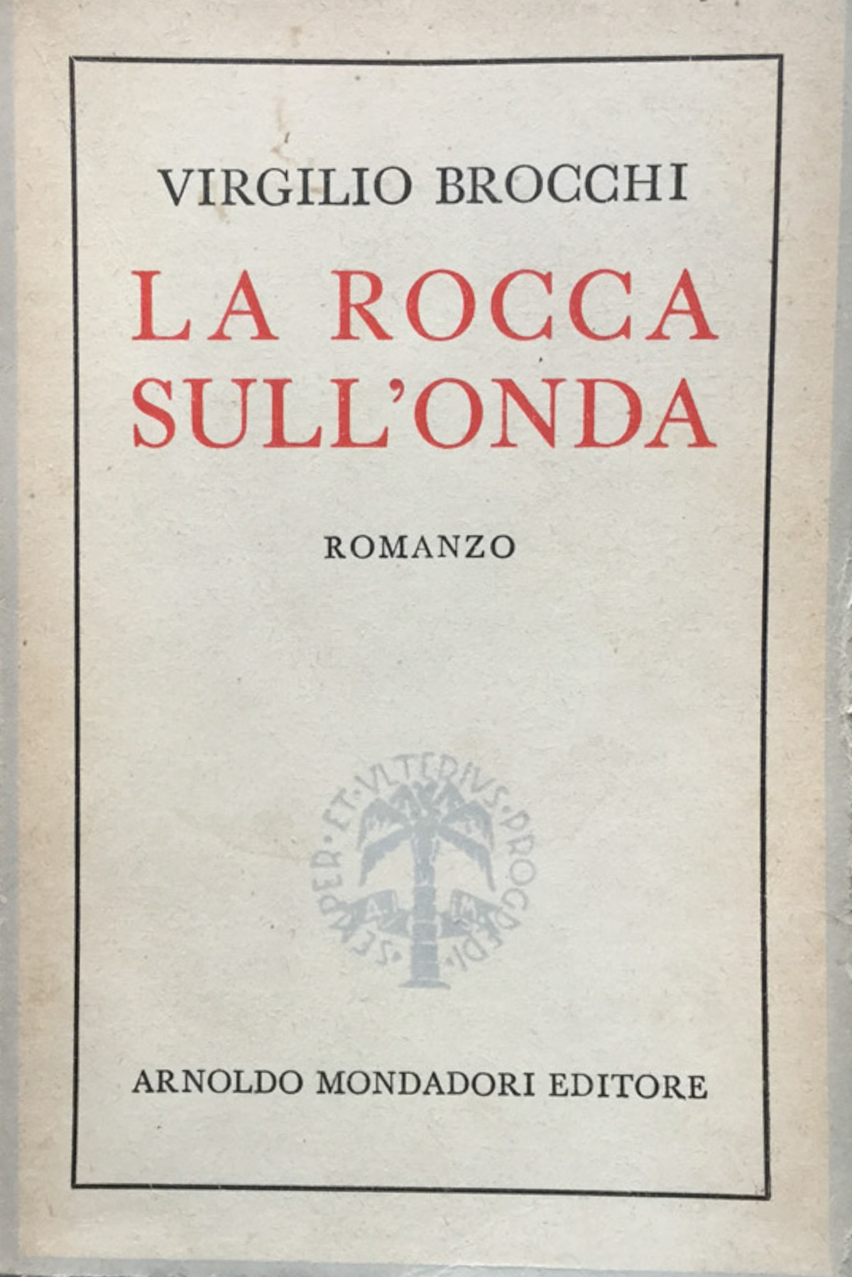 La rocca sull'onda. Rom. (13a ediz. 50^ migl.).