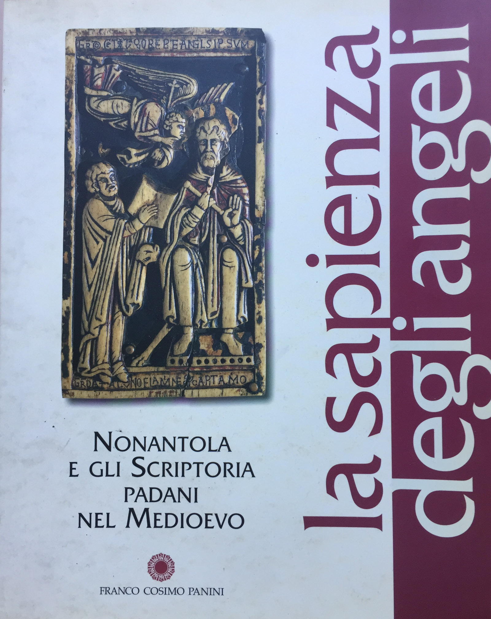 La sapienza degli angeli. Nonantola e gli scriptoria padani nel …