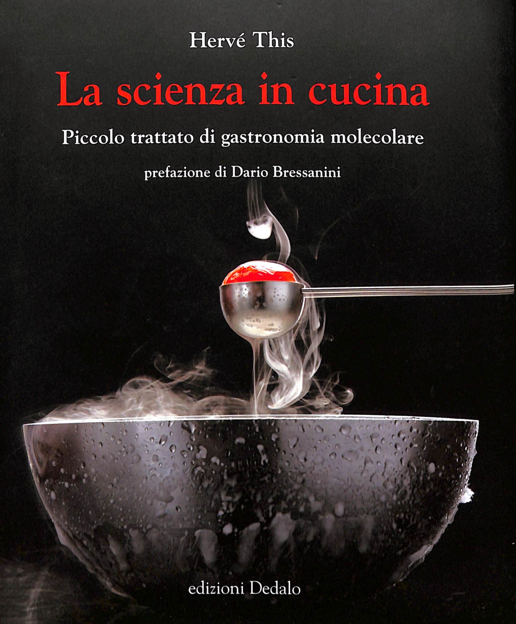 La scienza in cucina : piccolo trattato di gastronomia molecolare