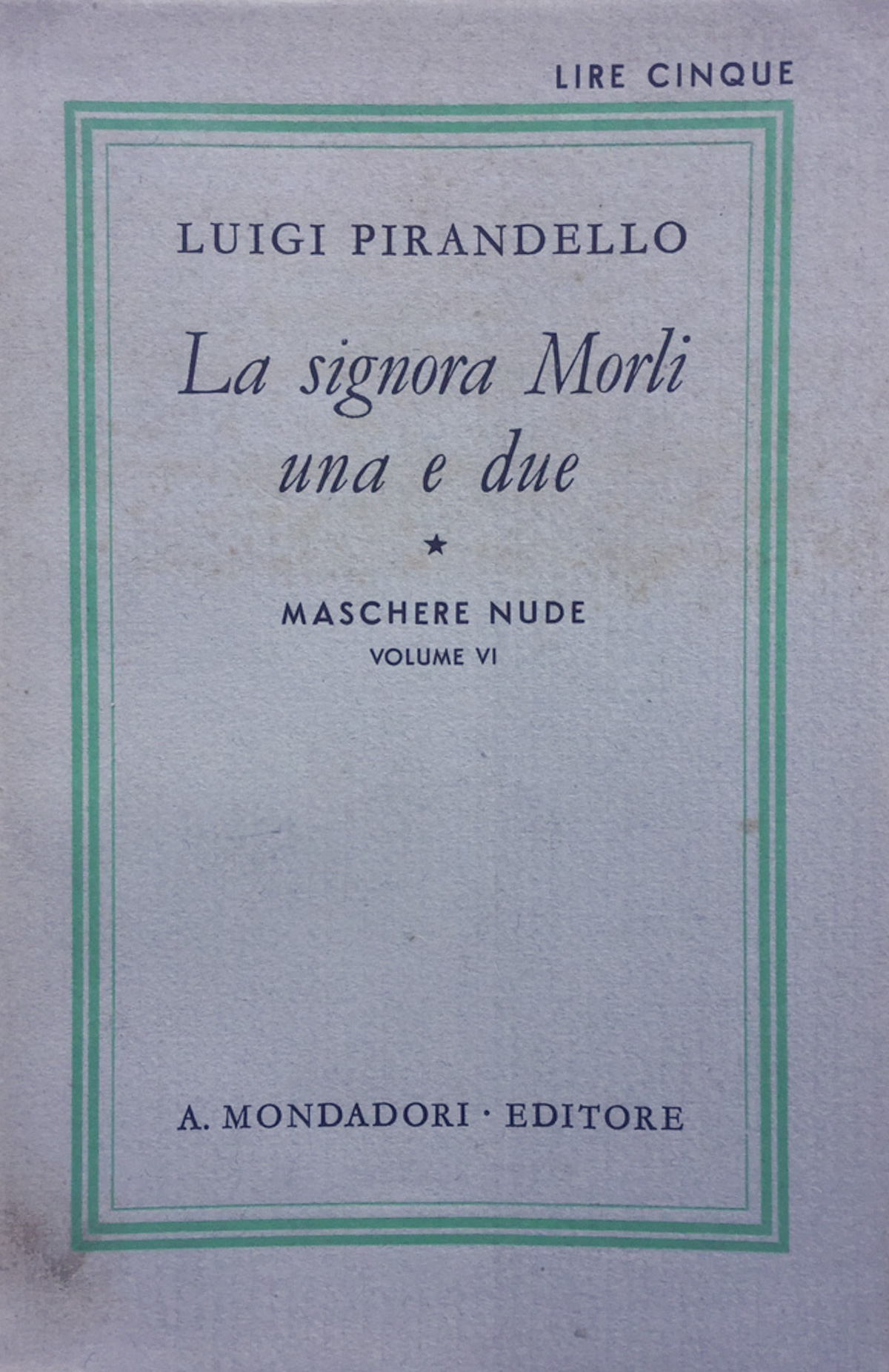 La signora Morli una e due. Pirandello Mondadori 1925