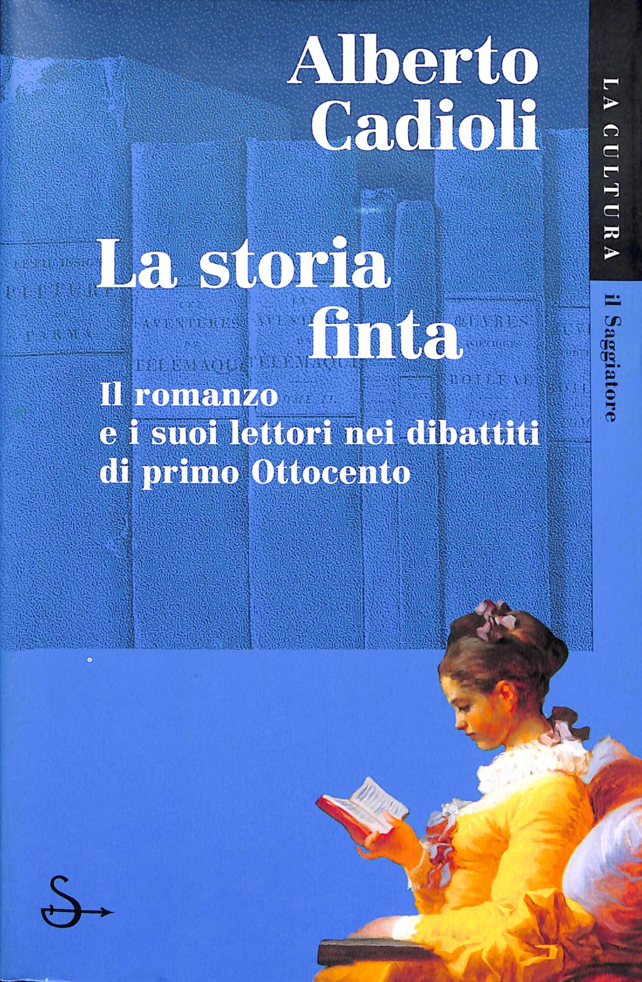 La storia finta : il romanzo e i suoi lettori …