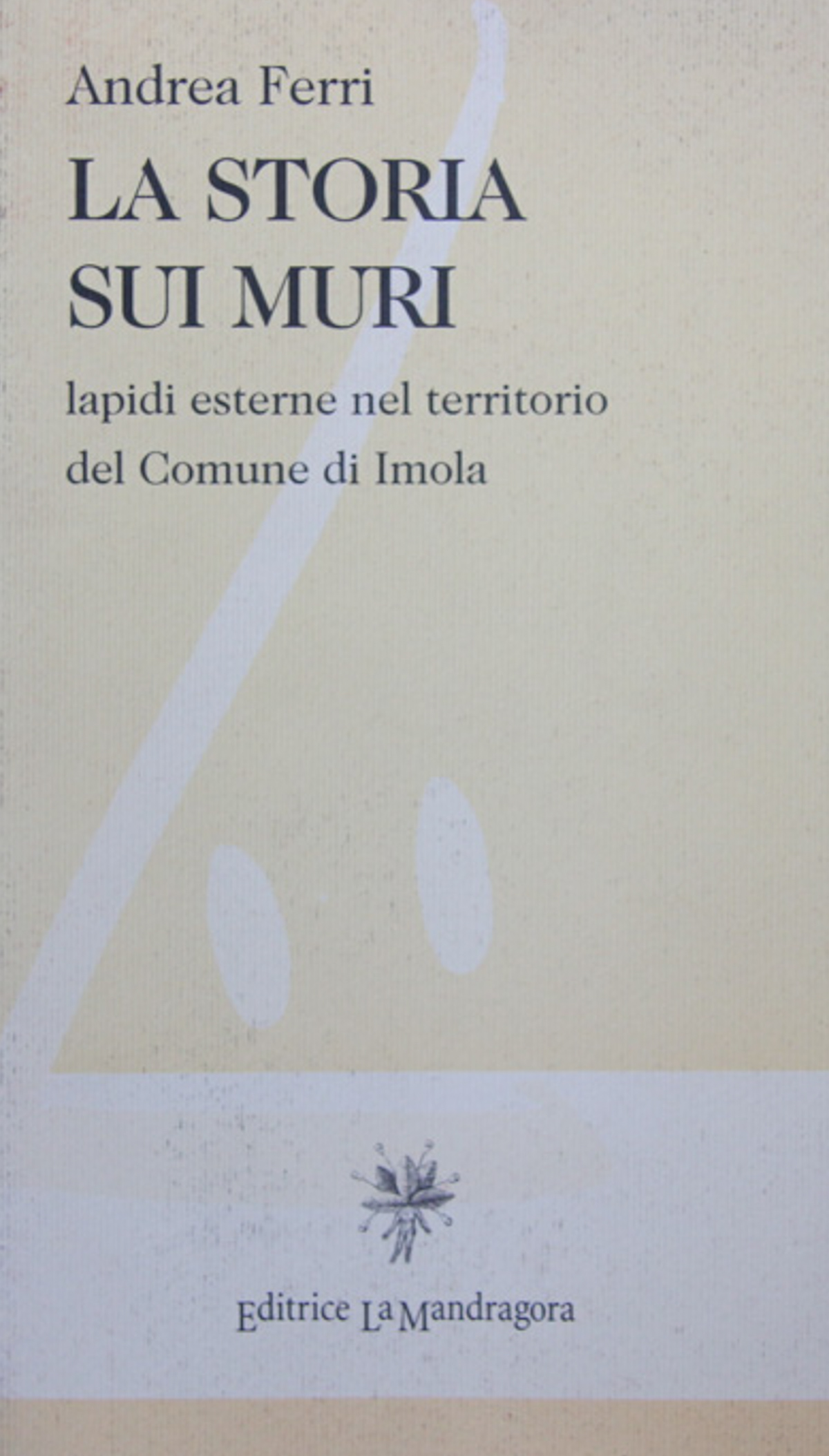 La storia sui muri. Lapidi esterne nel territorio del Comune …