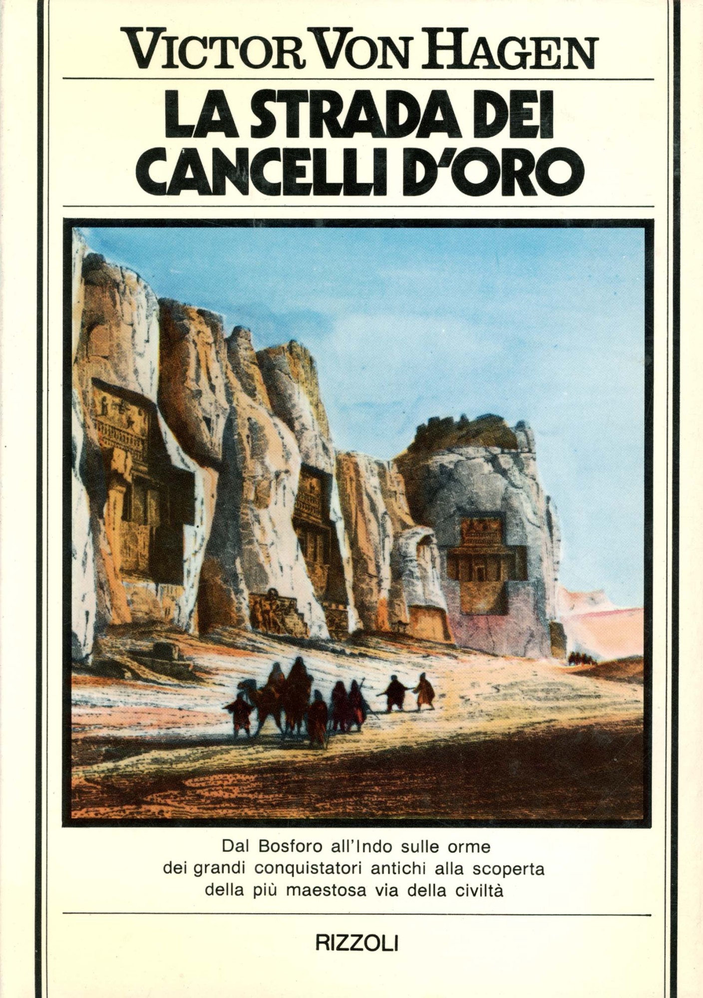 La strada dei cancelli d'oro : alla ricerca della Strada …