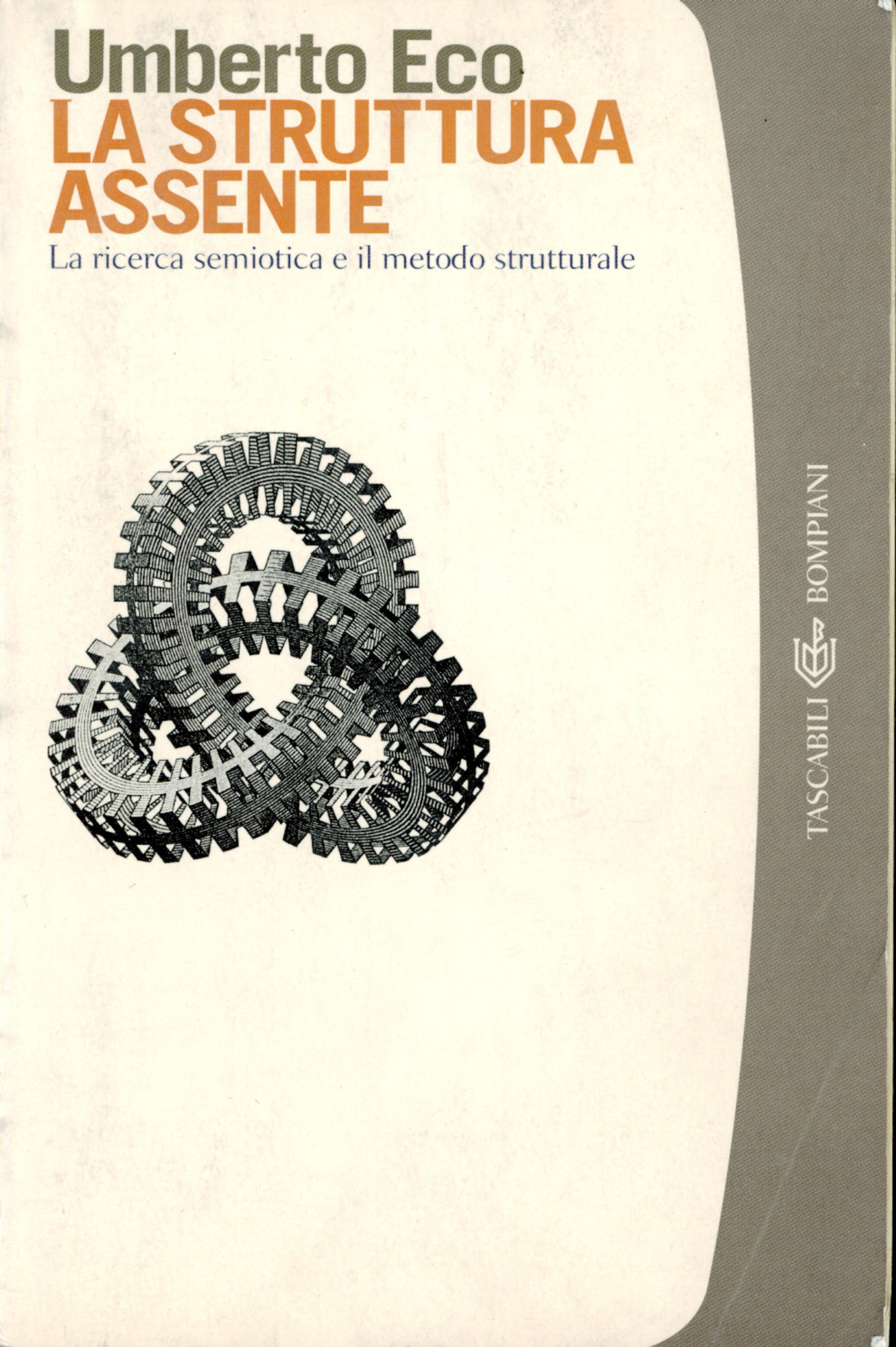 La struttura assente : la ricerca semiotica e il metodo …