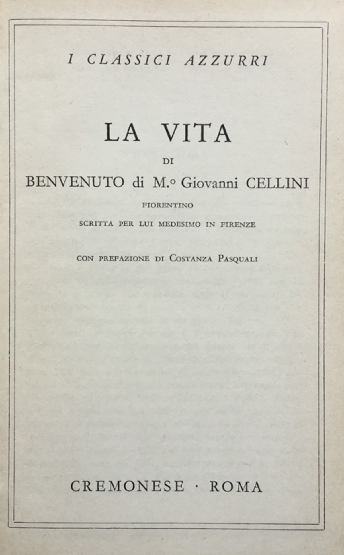 La vita di Benvenuto di Mastro Giovanni Cellini fiorentino scritta …